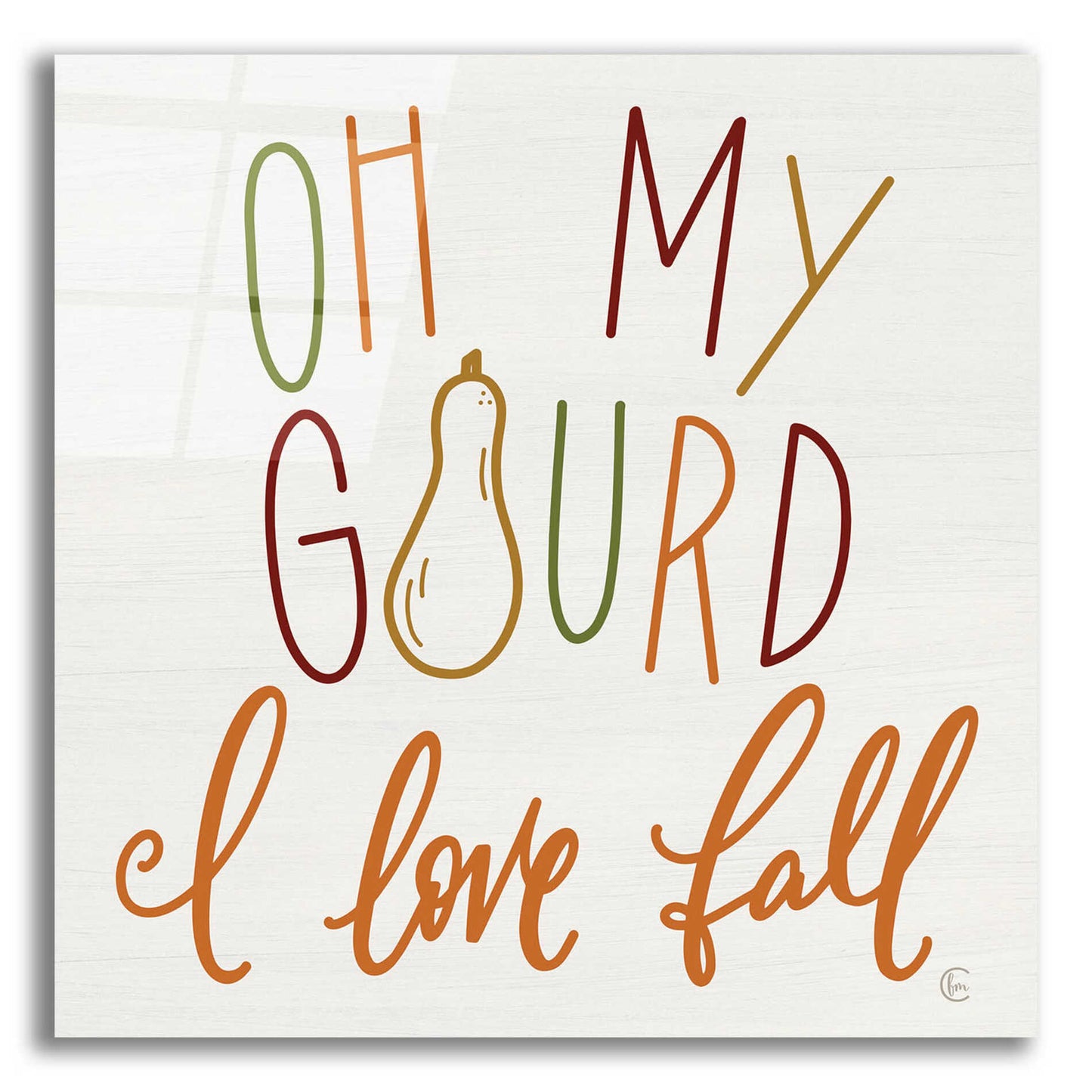 Epic Art 'Oh My Gourd ' by Fearfully Made Creations, Acrylic Glass Wall Art,12x12