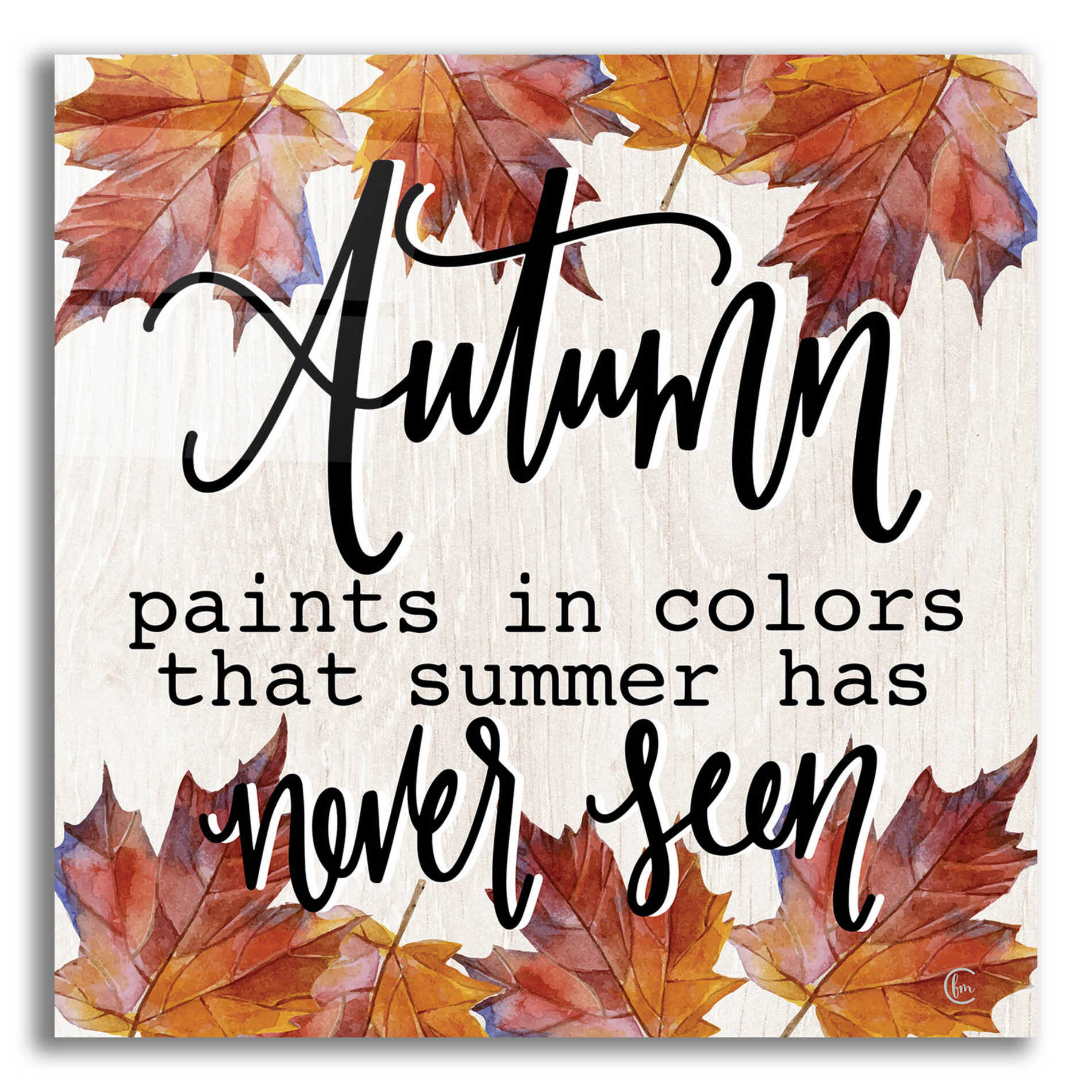 Epic Art 'Autumn Paints In Colors' by Fearfully Made Creations, Acrylic Glass Wall Art,12x12