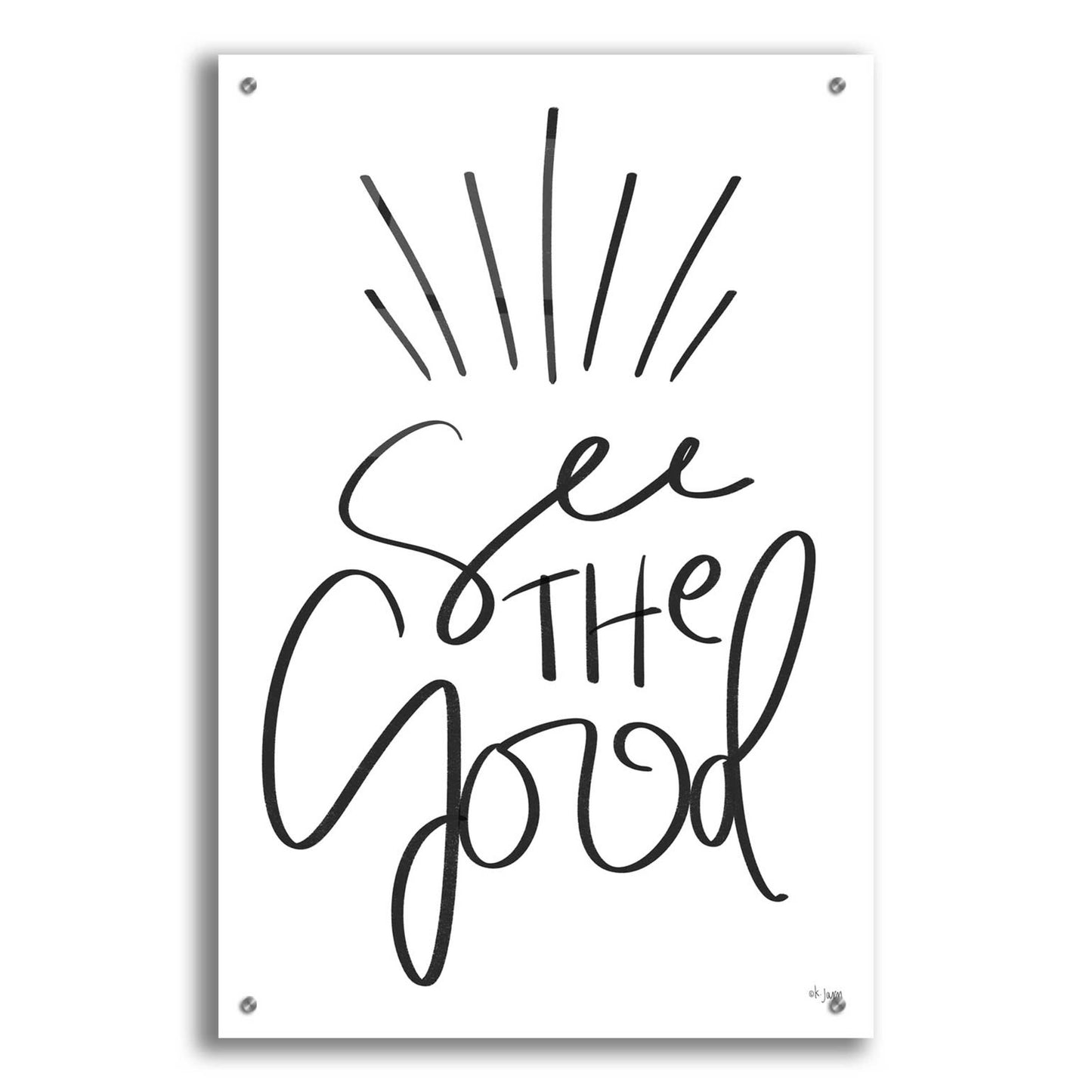 Epic Art 'See The Good' by Jaxn Blvd., Acrylic Glass Wall Art,24x36