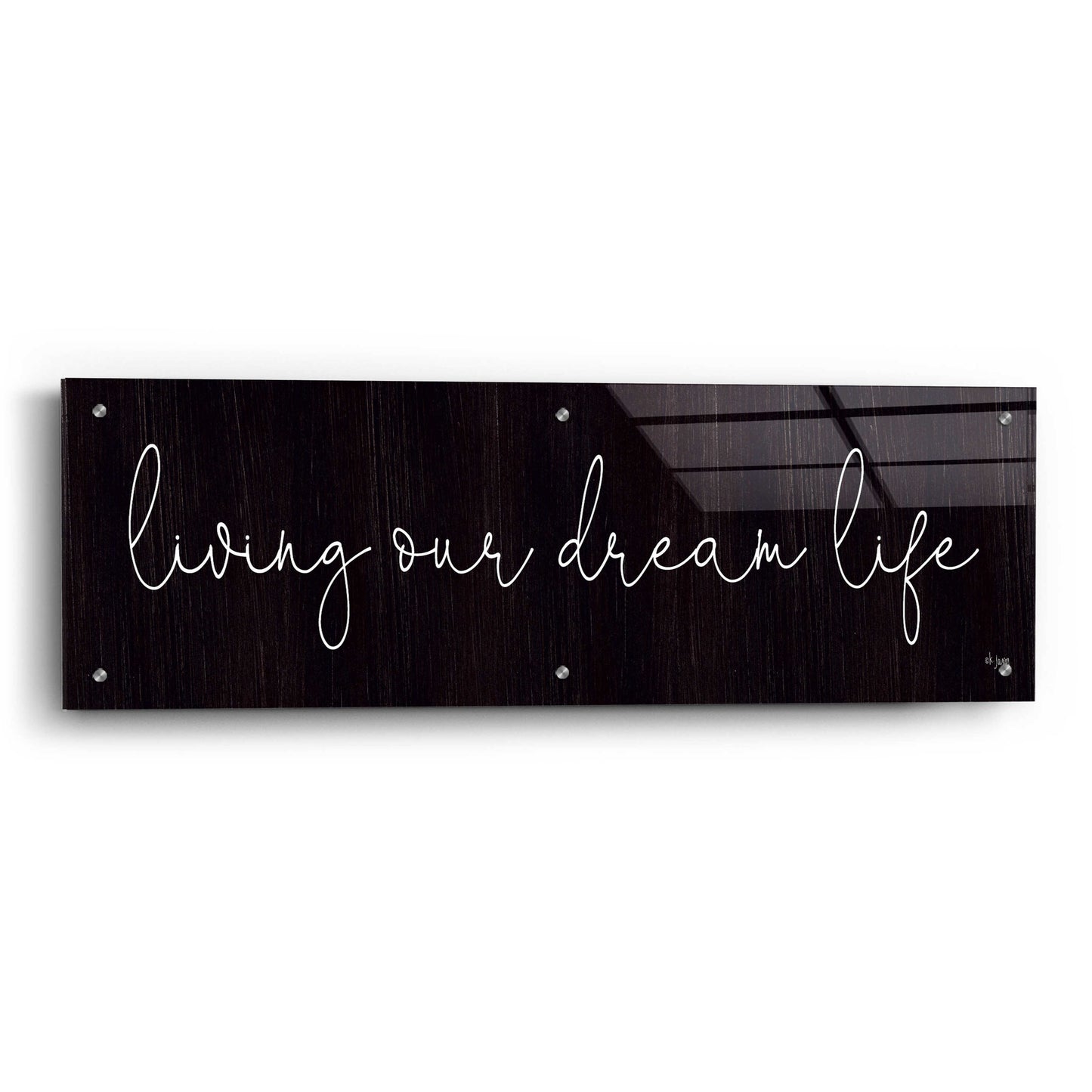 Epic Art 'Living Our Dream Life' by Jaxn Blvd., Acrylic Glass Wall Art,36x12