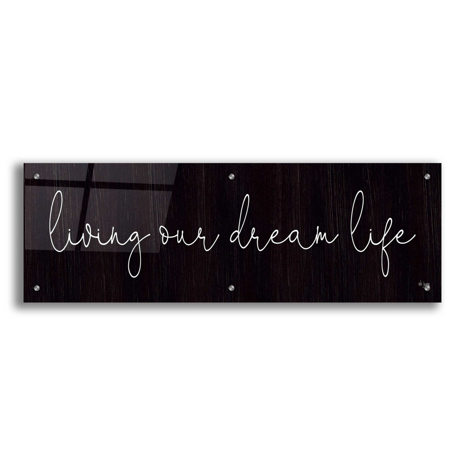 Epic Art 'Living Our Dream Life' by Jaxn Blvd., Acrylic Glass Wall Art,36x12