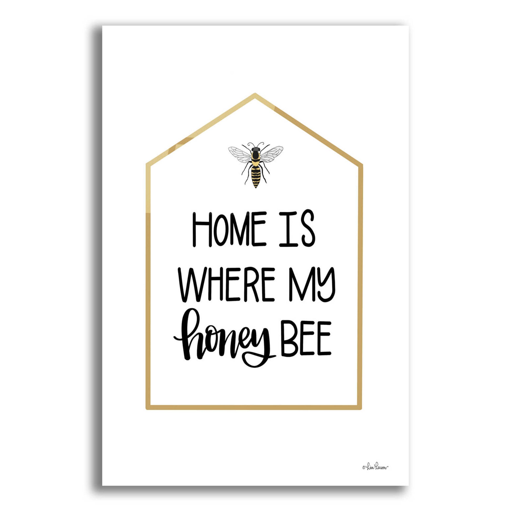 Epic Art 'Home Is Where My Honey Bee' by Lisa Larson, Acrylic Glass Wall Art,12x16