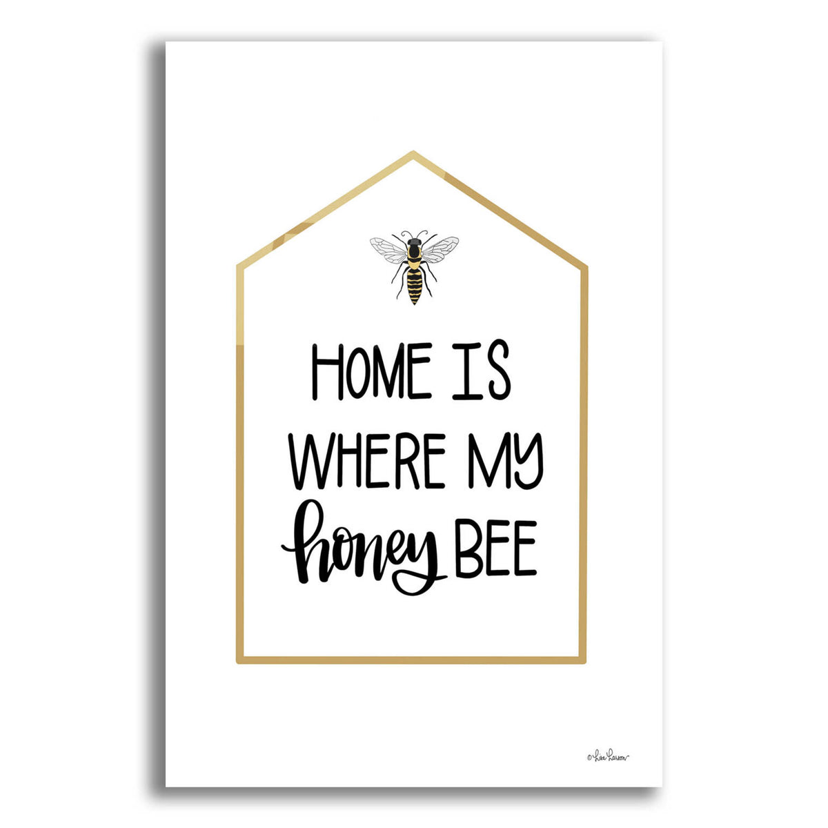 Epic Art 'Home Is Where My Honey Bee' by Lisa Larson, Acrylic Glass Wall Art