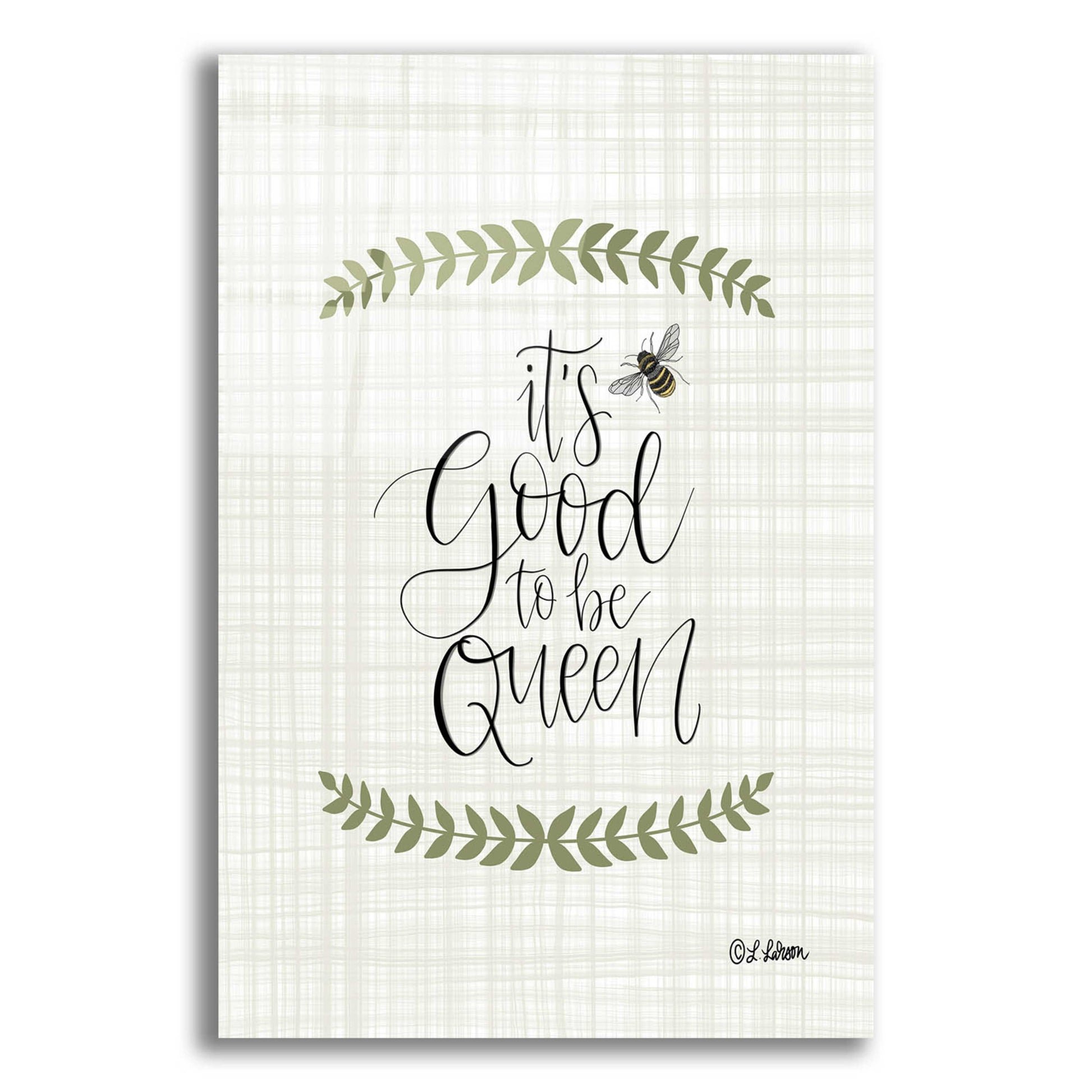 Epic Art 'It'S Good To Be Queen' by Lisa Larson, Acrylic Glass Wall Art