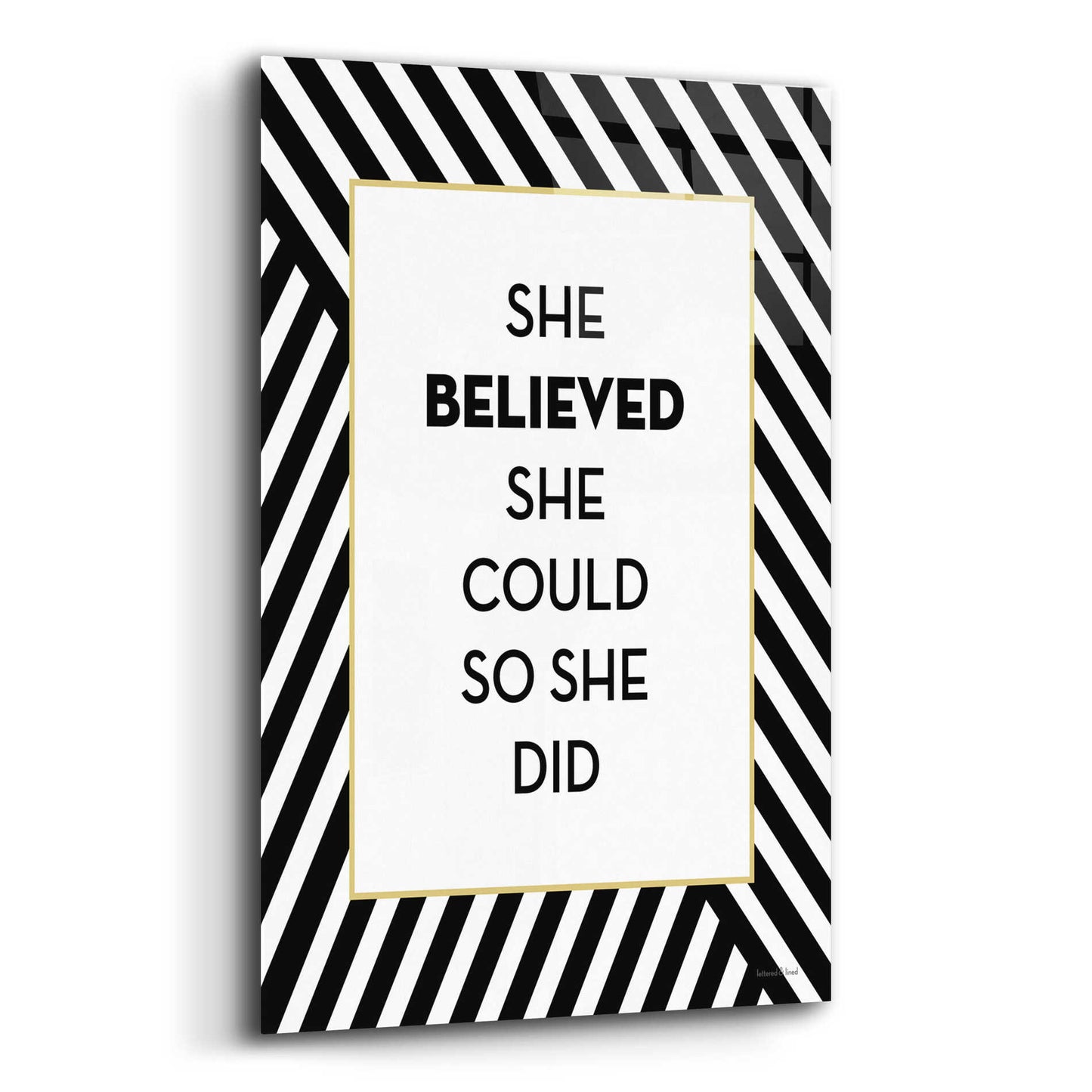 Epic Art 'She Believed' by Lettered & Lined, Acrylic Glass Wall Art,12x16