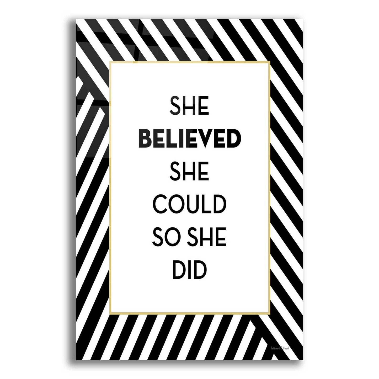 Epic Art 'She Believed' by Lettered & Lined, Acrylic Glass Wall Art,16x24