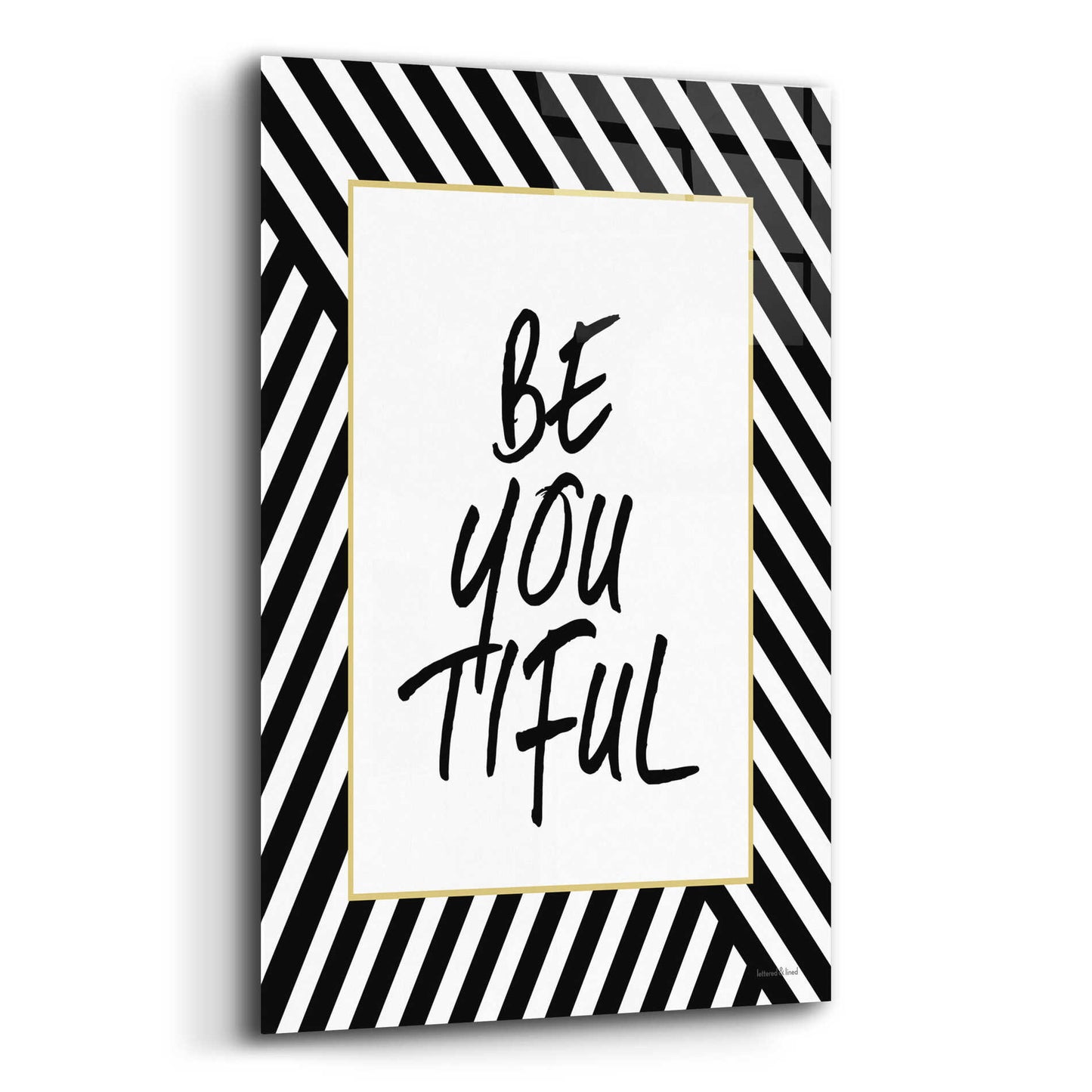 Epic Art 'Be-You-Tiful' by Lettered & Lined, Acrylic Glass Wall Art,12x16