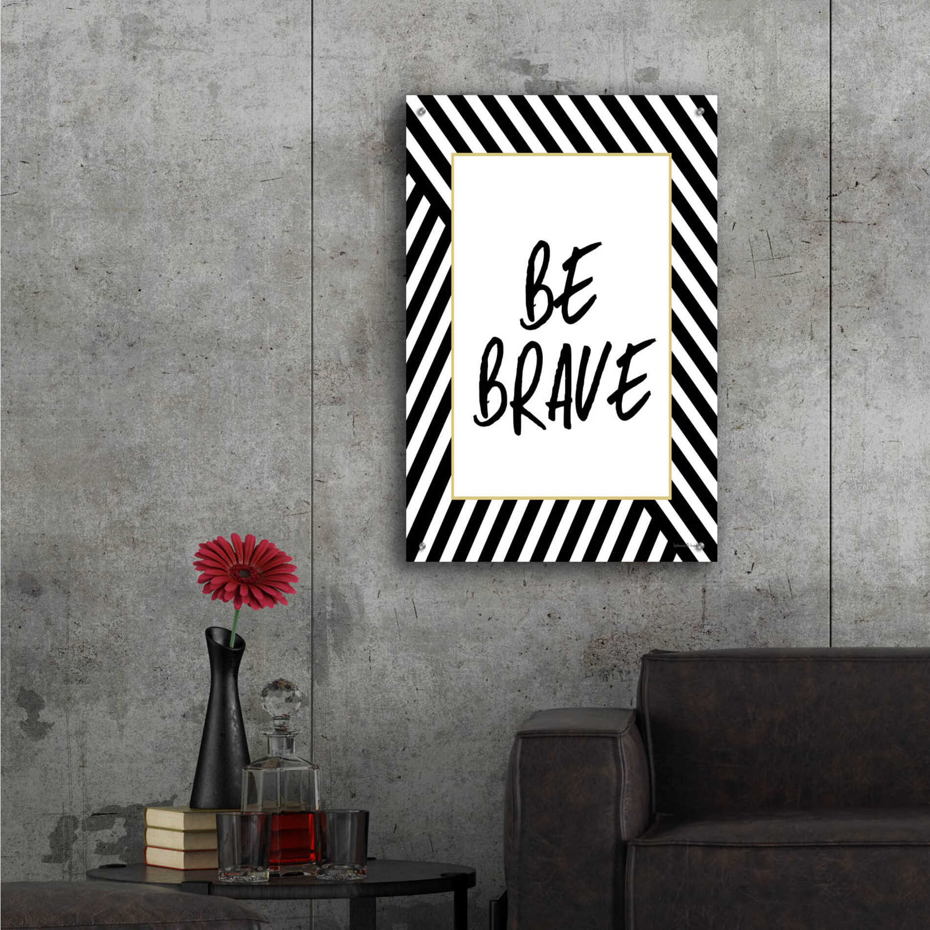 Epic Art 'Be Brave' by Lettered & Lined, Acrylic Glass Wall Art,24x36