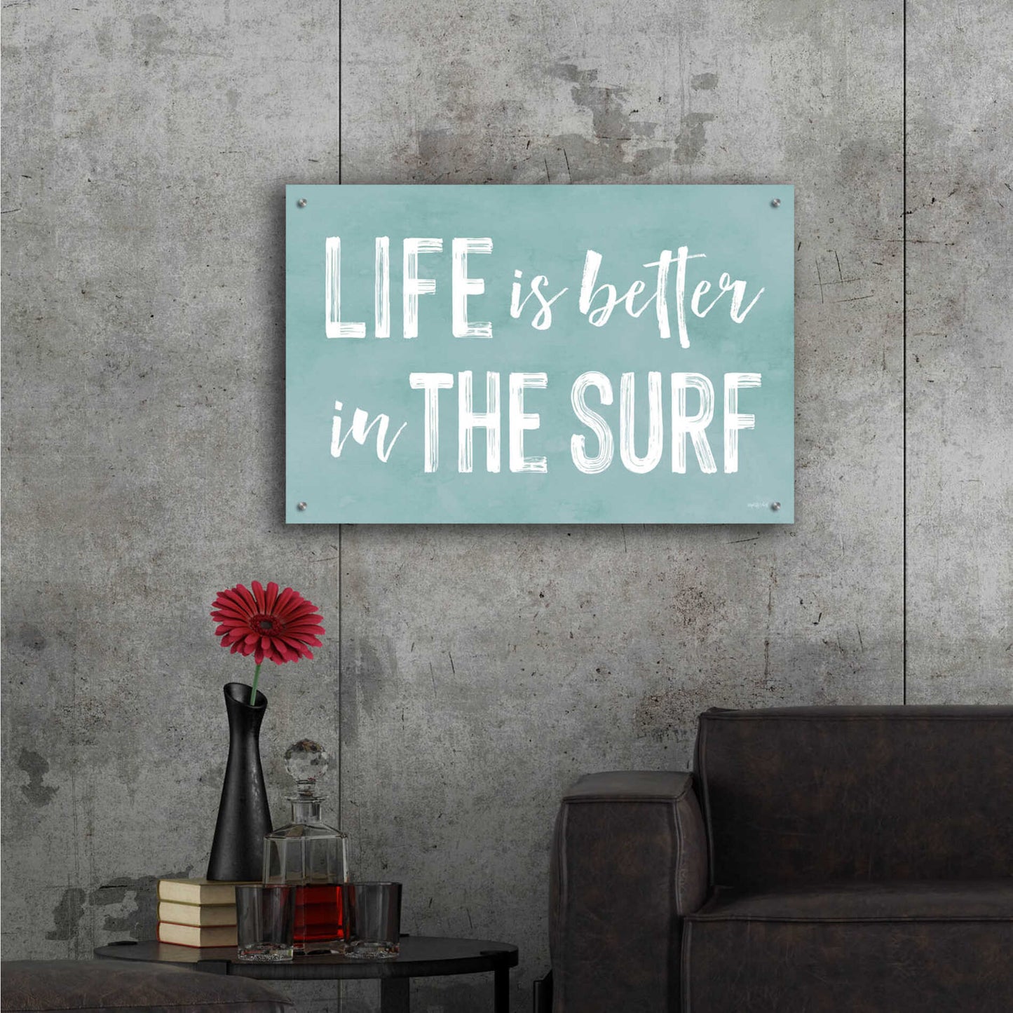 Epic Art 'Life Is Better In The Surf' by Lettered & Lined, Acrylic Glass Wall Art,36x24