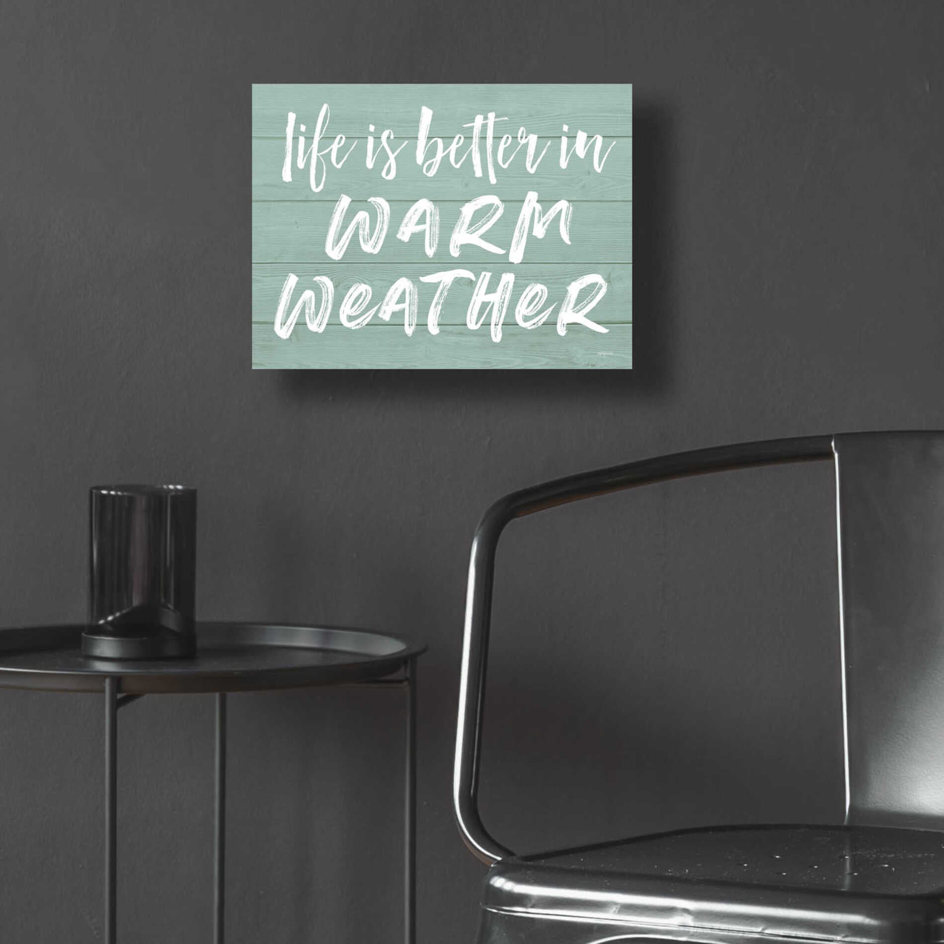 Epic Art 'Life Is Better In Warm Weather' by Lettered & Lined, Acrylic Glass Wall Art,16x12