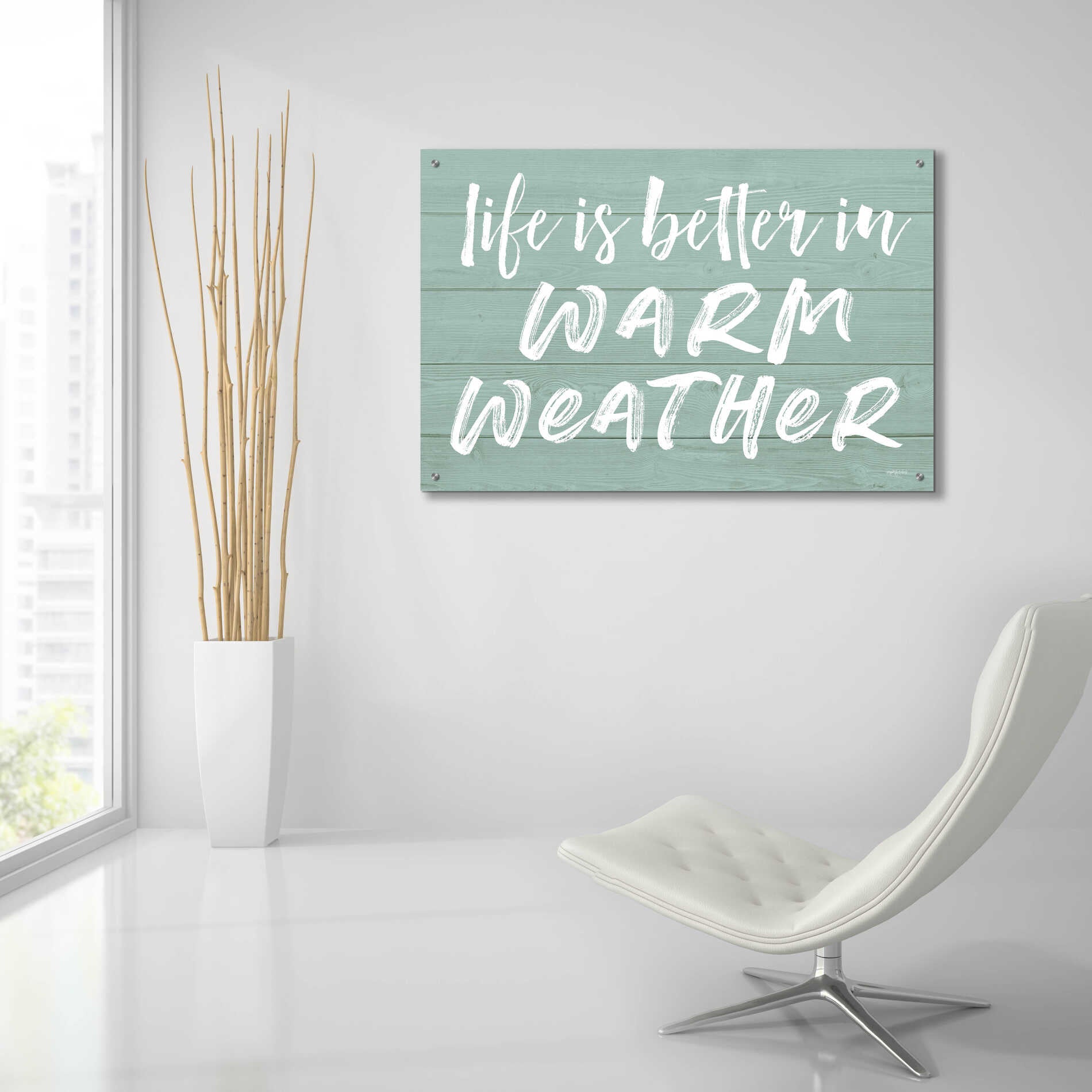 Epic Art 'Life Is Better In Warm Weather' by Lettered & Lined, Acrylic Glass Wall Art,36x24