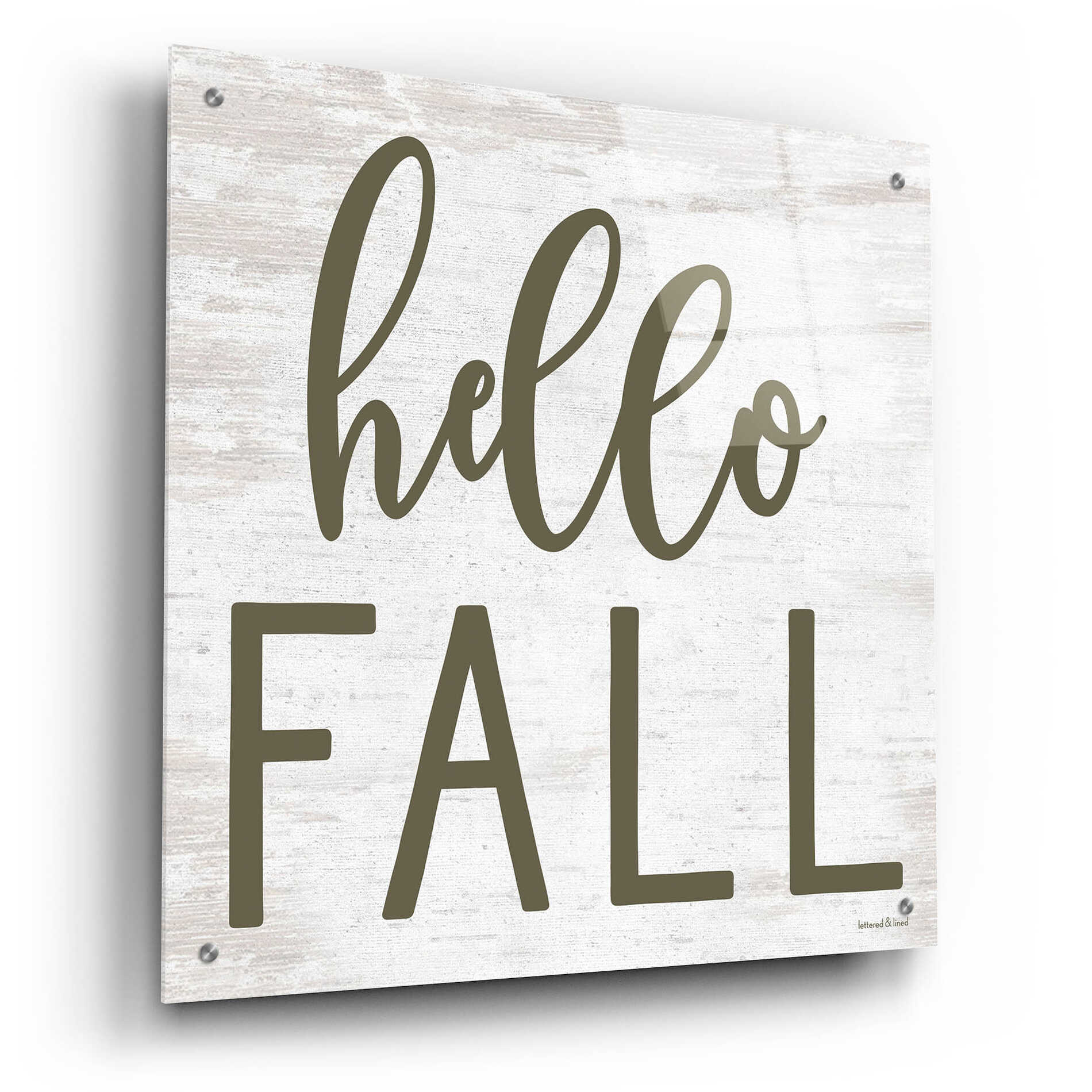 Epic Art 'Hello Fall' by Lettered & Lined, Acrylic Glass Wall Art,24x24