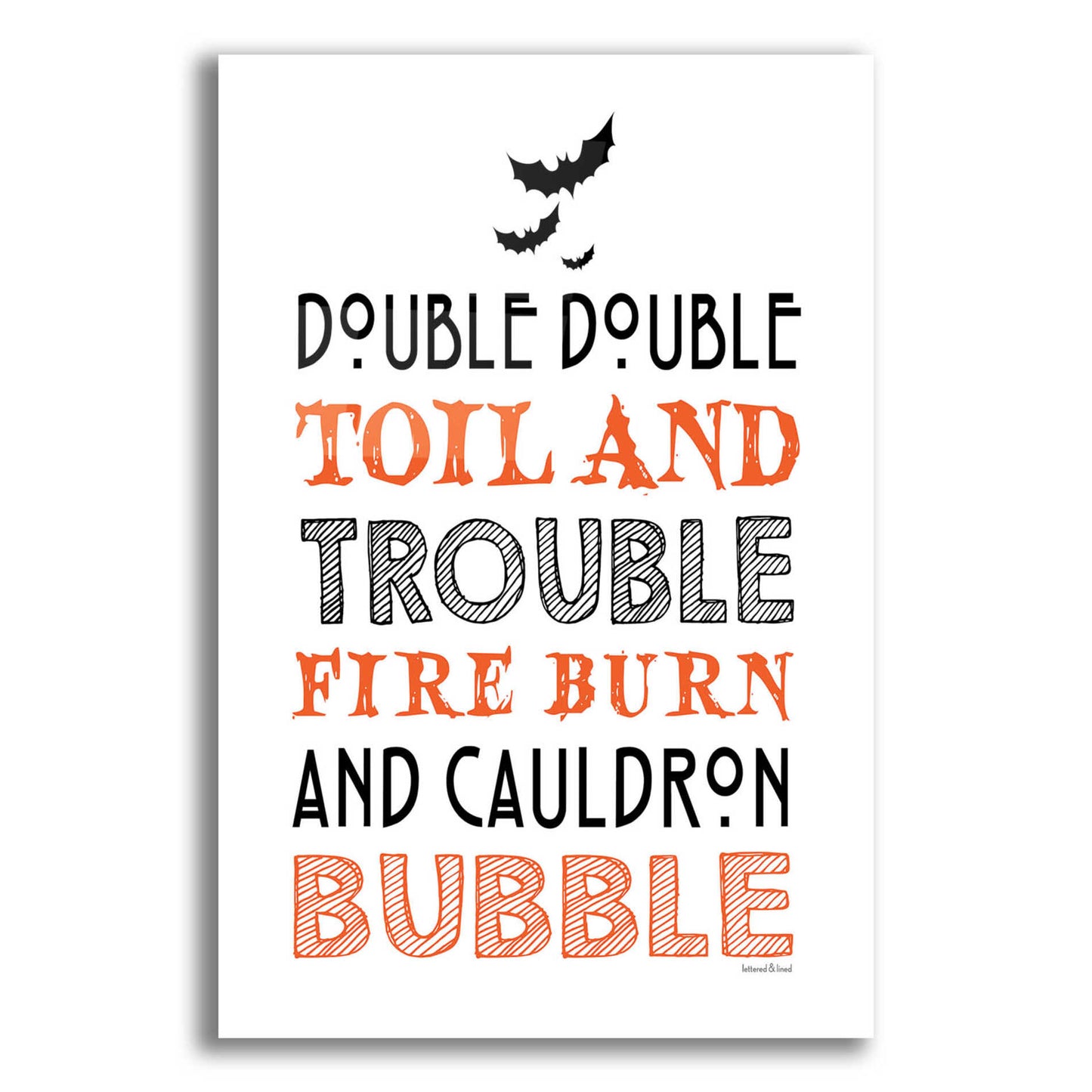 Epic Art 'Toil And Trouble' by Lettered & Lined, Acrylic Glass Wall Art,16x24