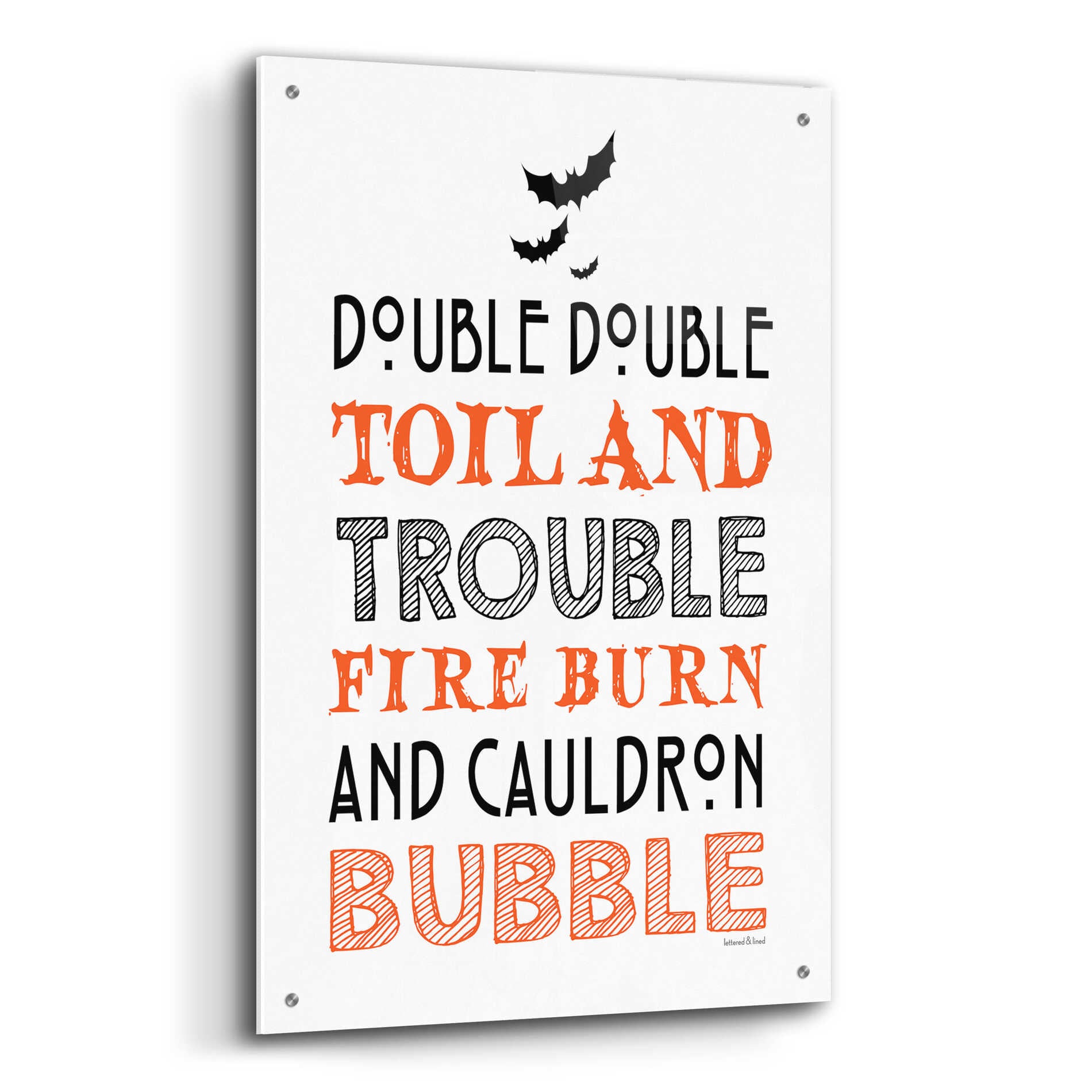 Epic Art 'Toil And Trouble' by Lettered & Lined, Acrylic Glass Wall Art,24x36