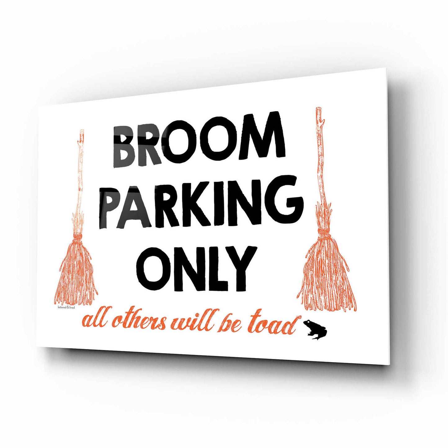 Epic Art 'Broom Parking Only' by Lettered & Lined, Acrylic Glass Wall Art,16x12