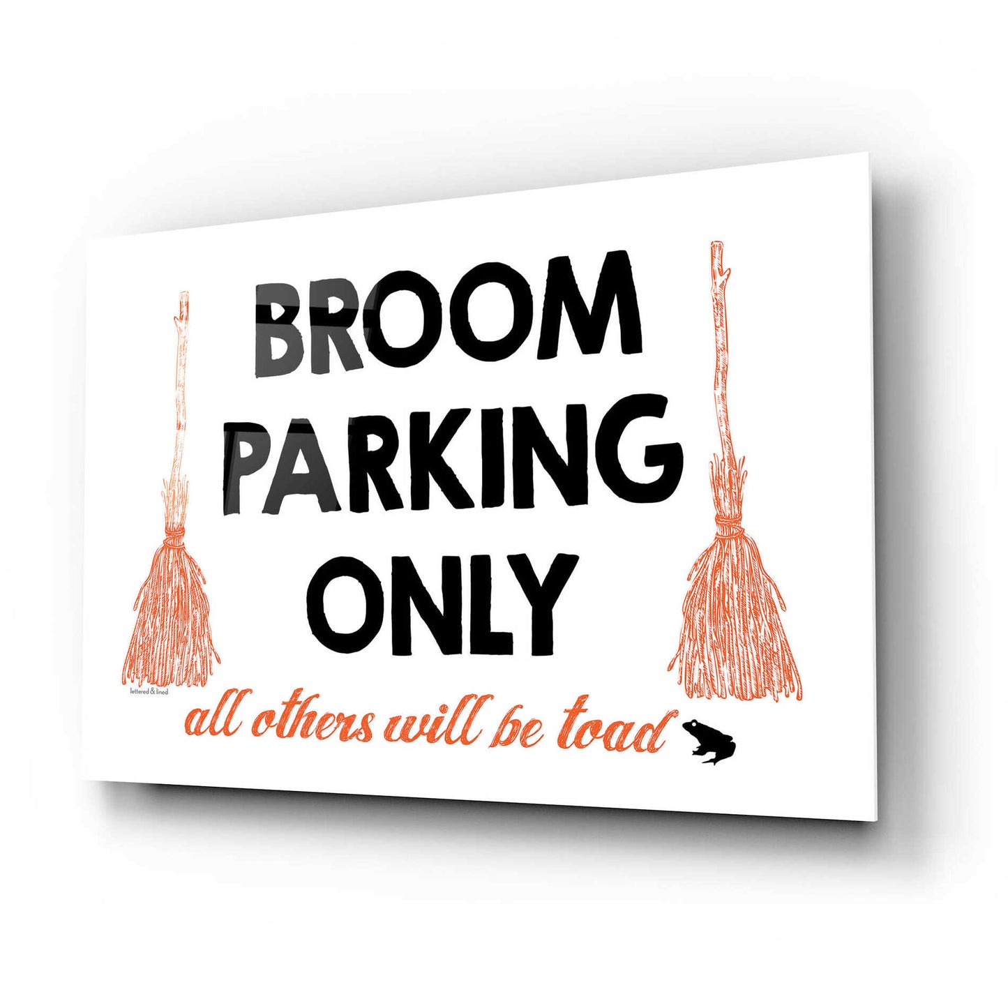 Epic Art 'Broom Parking Only' by Lettered & Lined, Acrylic Glass Wall Art,24x16