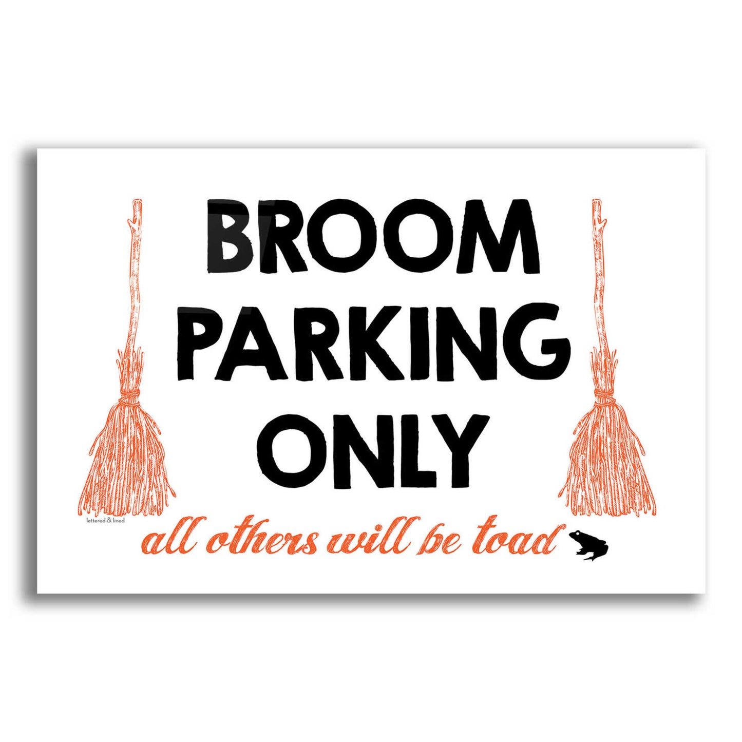 Epic Art 'Broom Parking Only' by Lettered & Lined, Acrylic Glass Wall Art,24x16