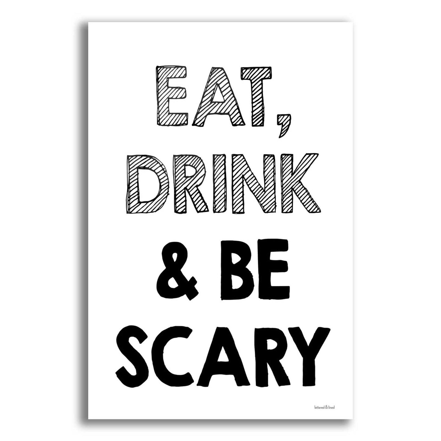 Epic Art 'Be Scary I' by Lettered & Lined, Acrylic Glass Wall Art,12x16