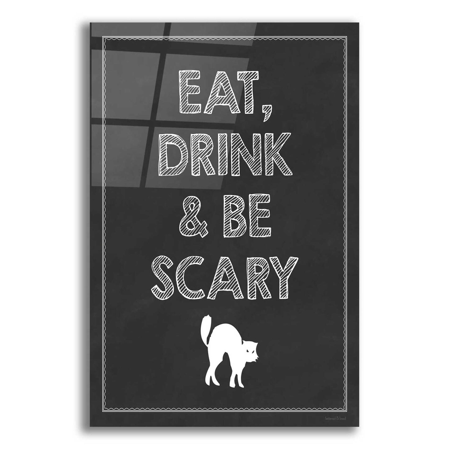 Epic Art 'Be Scary II' by Lettered & Lined, Acrylic Glass Wall Art,12x16