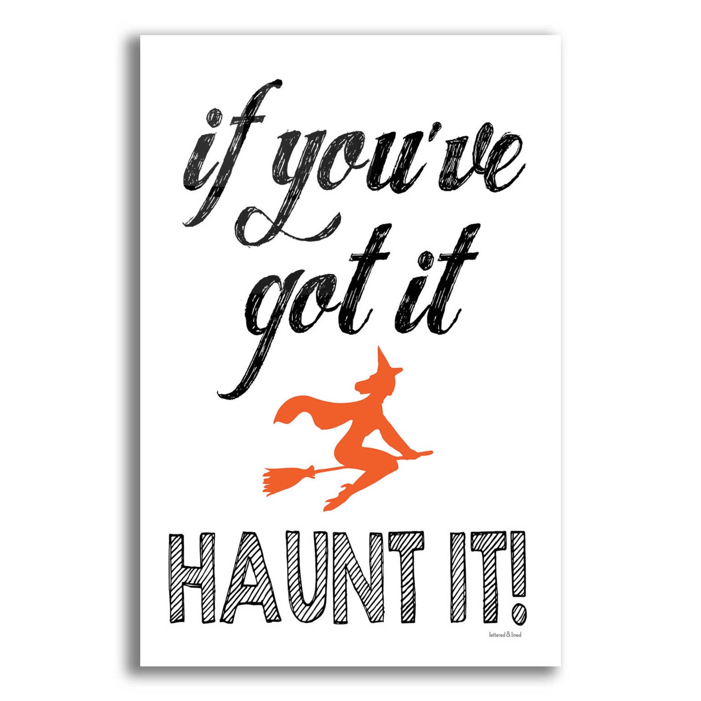 Epic Art 'Haunt It' by Lettered & Lined, Acrylic Glass Wall Art,16x24