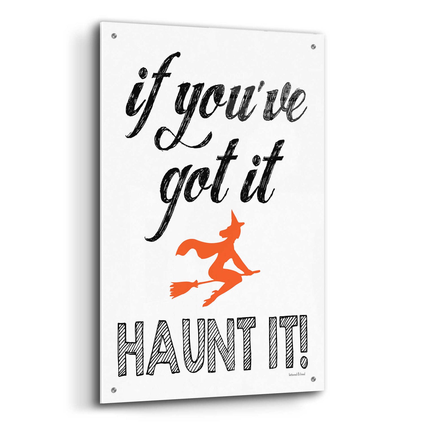 Epic Art 'Haunt It' by Lettered & Lined, Acrylic Glass Wall Art,24x36