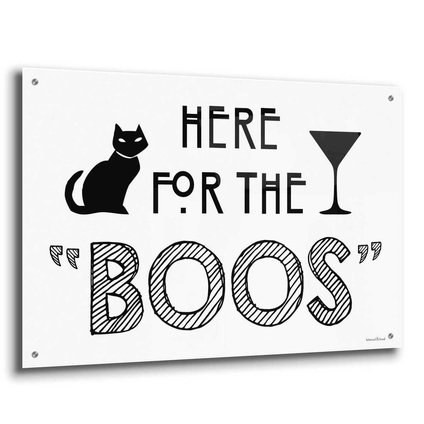 Epic Art 'Here for the Boos' by Lettered & Lined, Acrylic Glass Wall Art,36x24