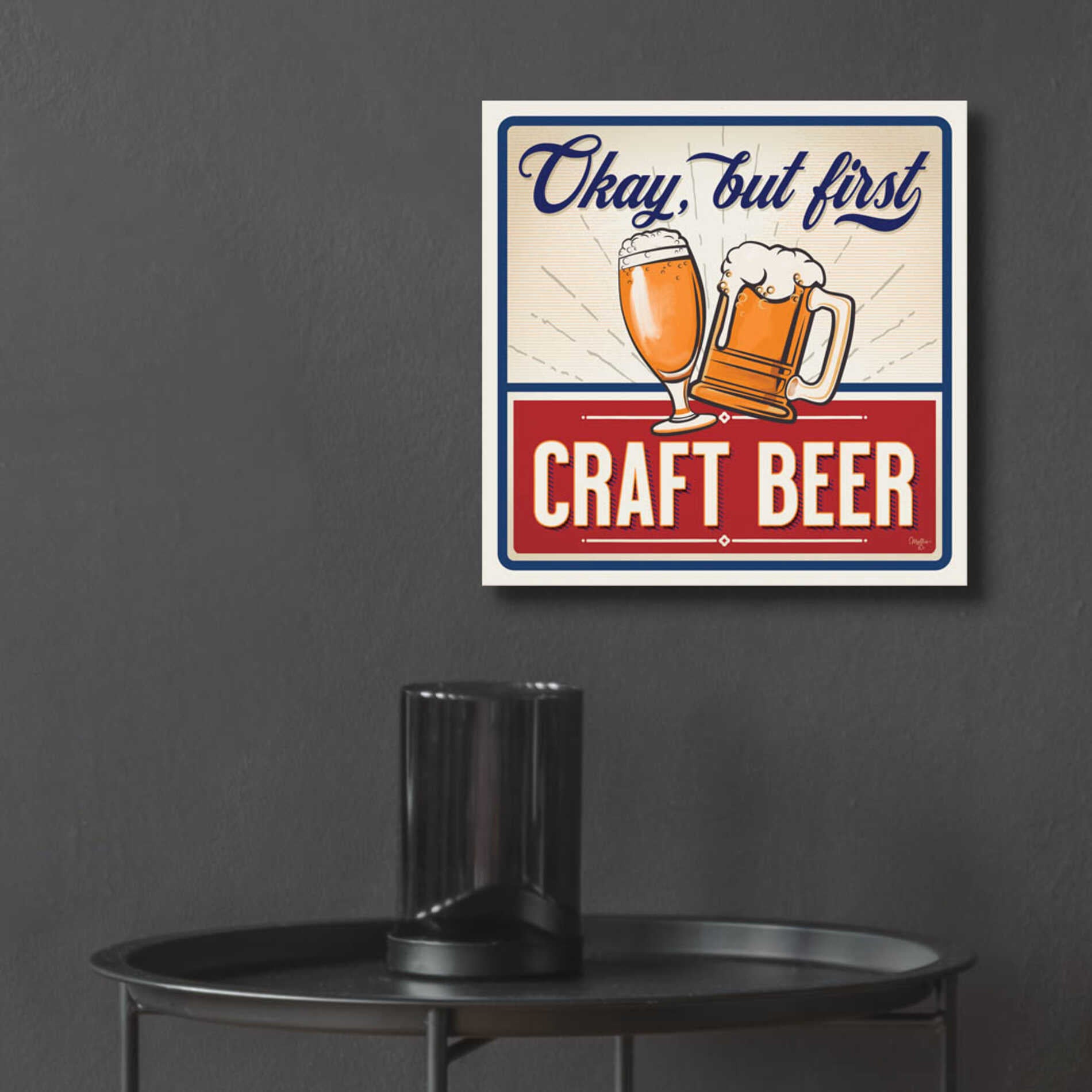 Epic Art 'Okay, But First Craft Beer' by Mollie B., Acrylic Glass Wall Art,12x12