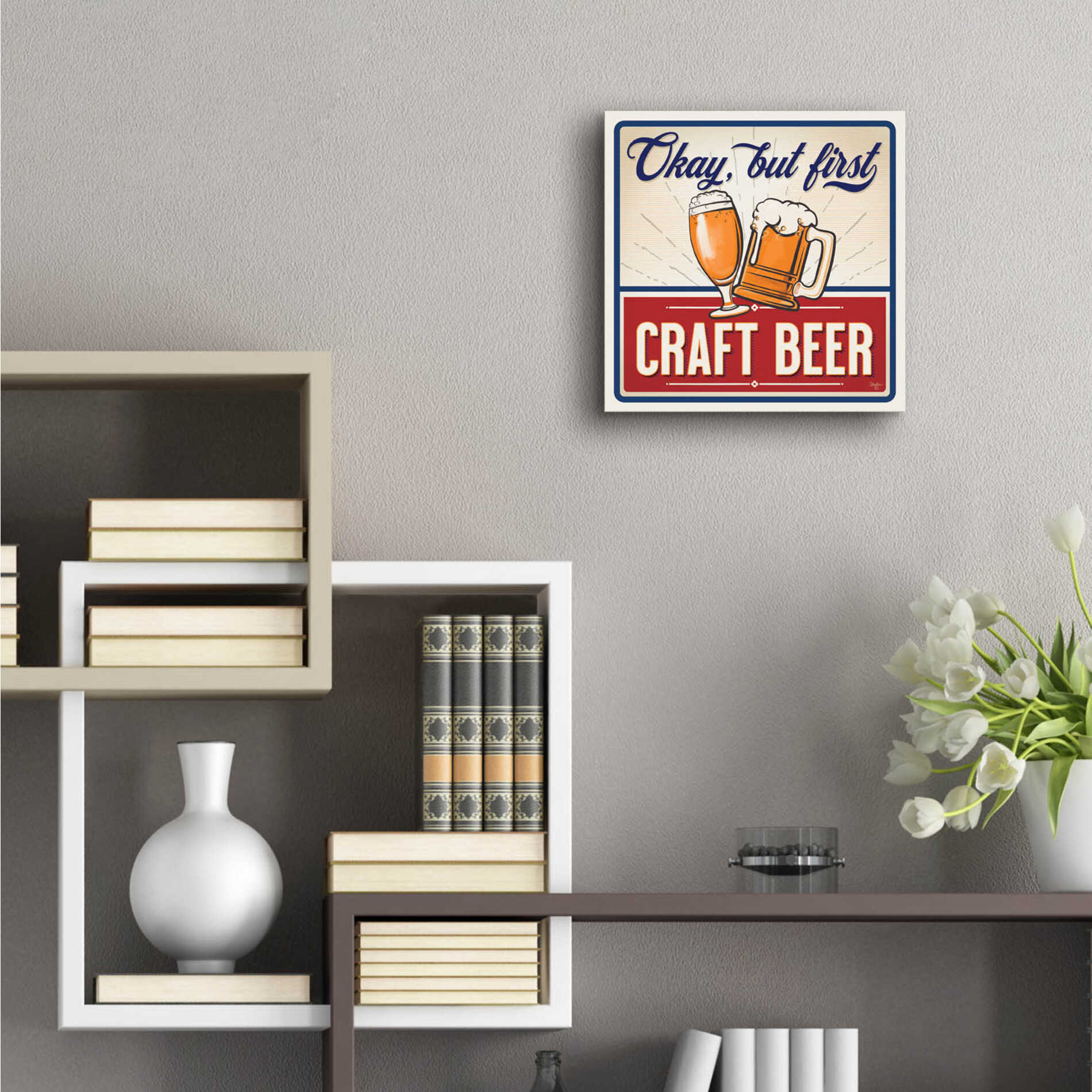 Epic Art 'Okay, But First Craft Beer' by Mollie B., Acrylic Glass Wall Art,12x12