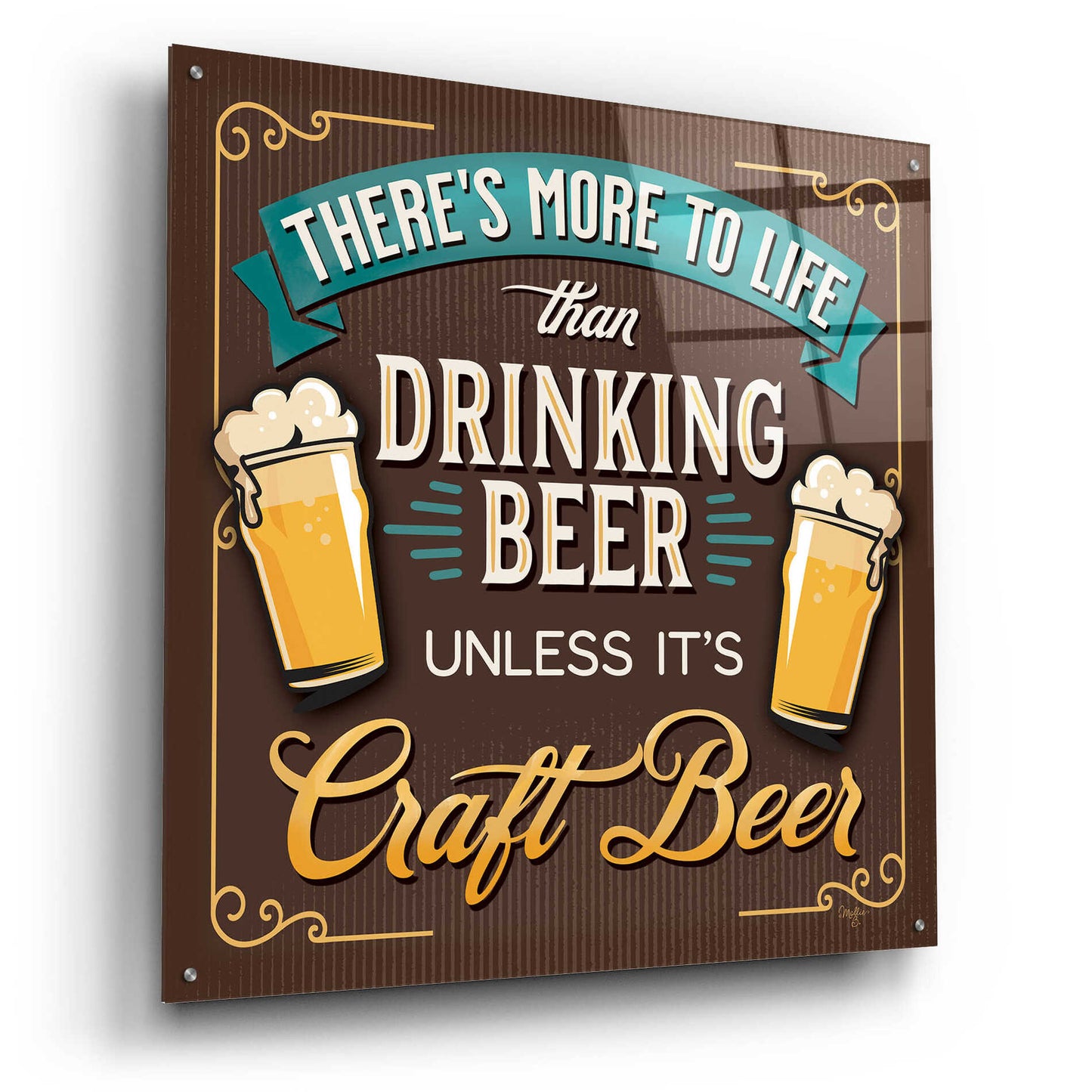 Epic Art 'There's More to Life than Drinking Beer' by Mollie B., Acrylic Glass Wall Art,36x36