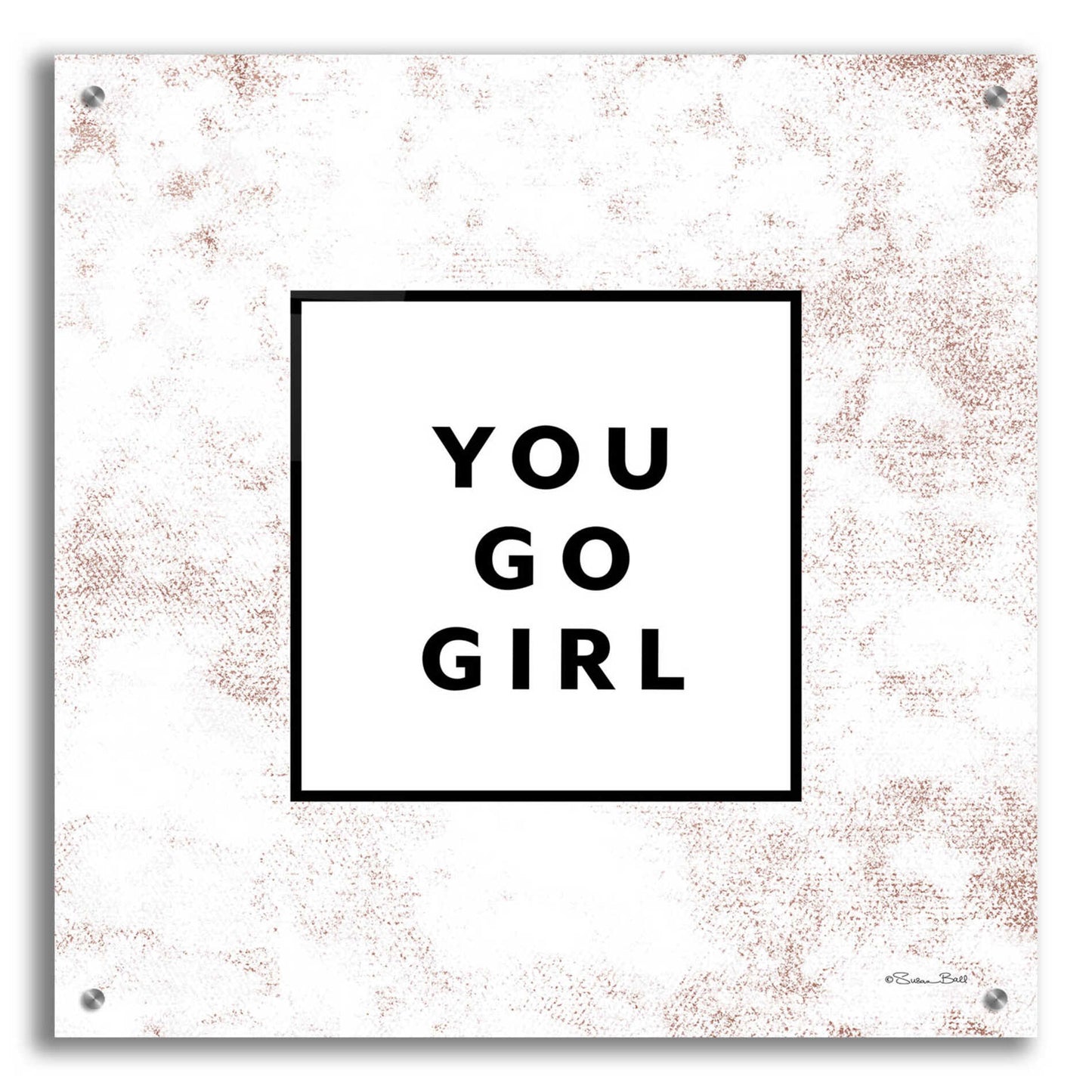 Epic Art 'You Go Girl Bold' by Susan Ball, Acrylic Glass Wall Art,24x24