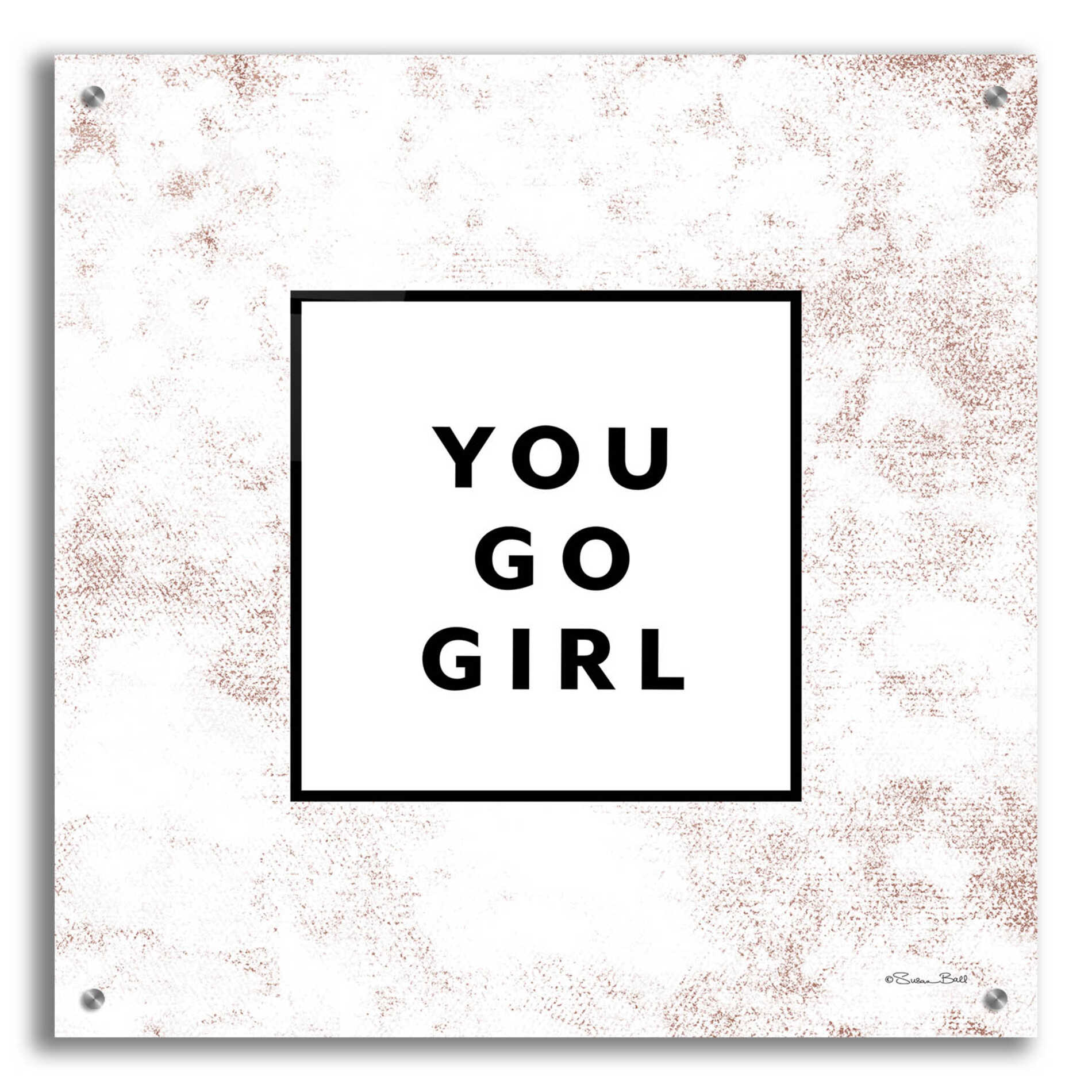 Epic Art 'You Go Girl Bold' by Susan Ball, Acrylic Glass Wall Art,24x24