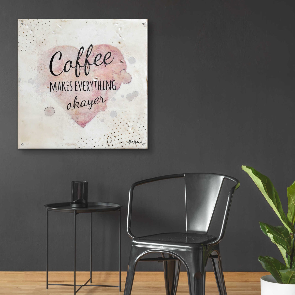Epic Art 'Coffee Makes Everything Okayer' by Britt Hallowell, Acrylic Glass Wall Art,36x36