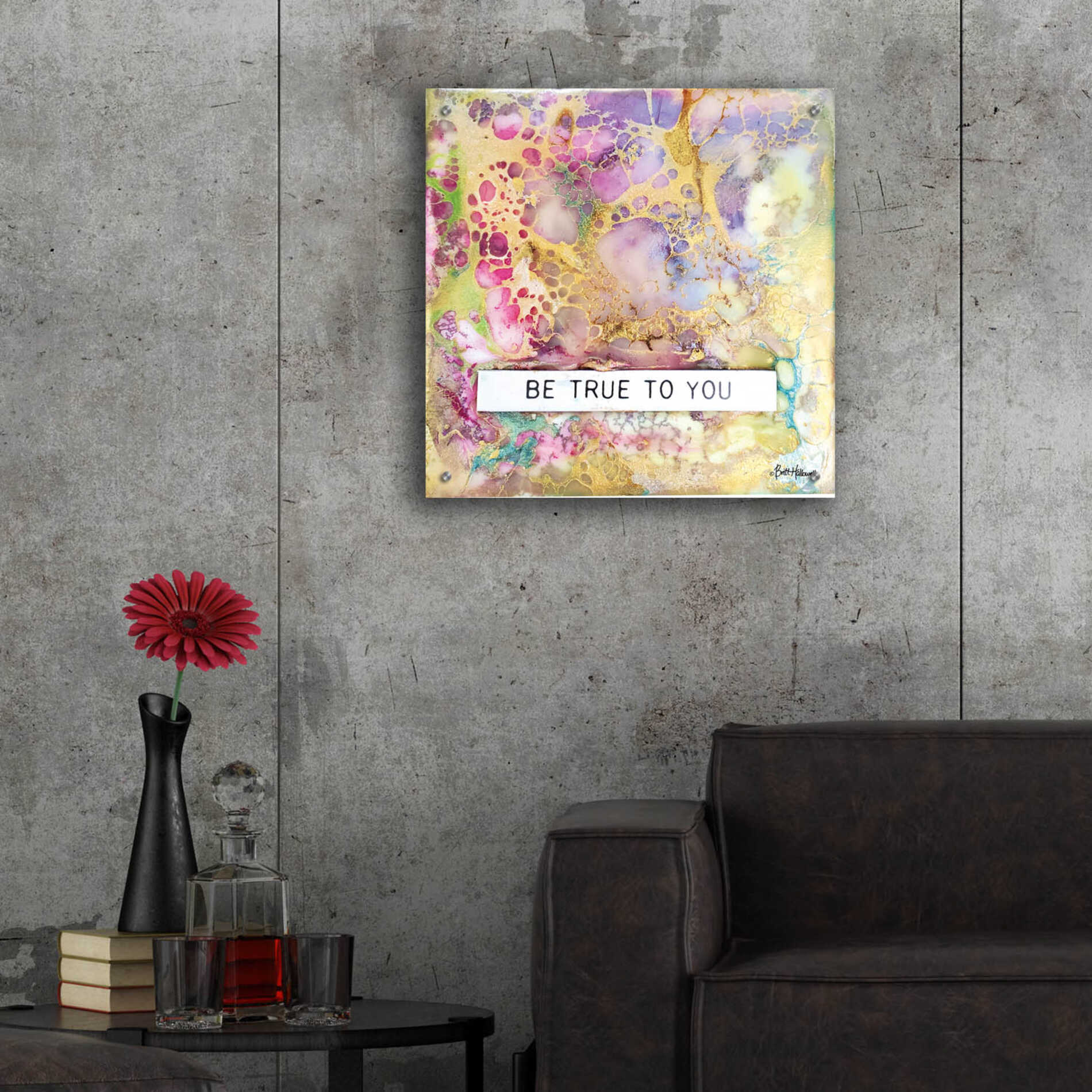 Epic Art 'Be True to You' by Britt Hallowell, Acrylic Glass Wall Art,24x24