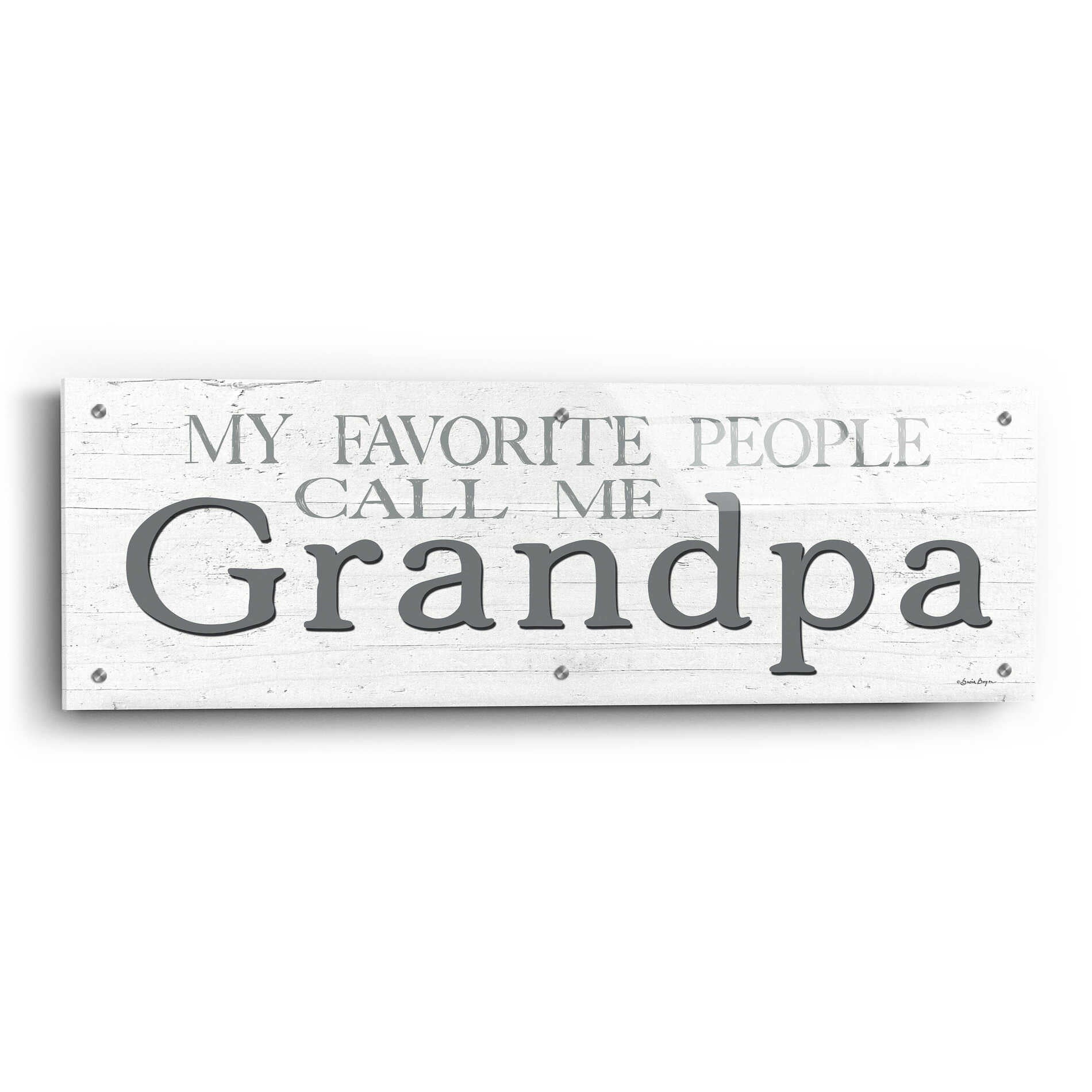 Epic Art 'My Favorite People Call Me Grandpa' by Susie Boyer, Acrylic Glass Wall Art,36x12