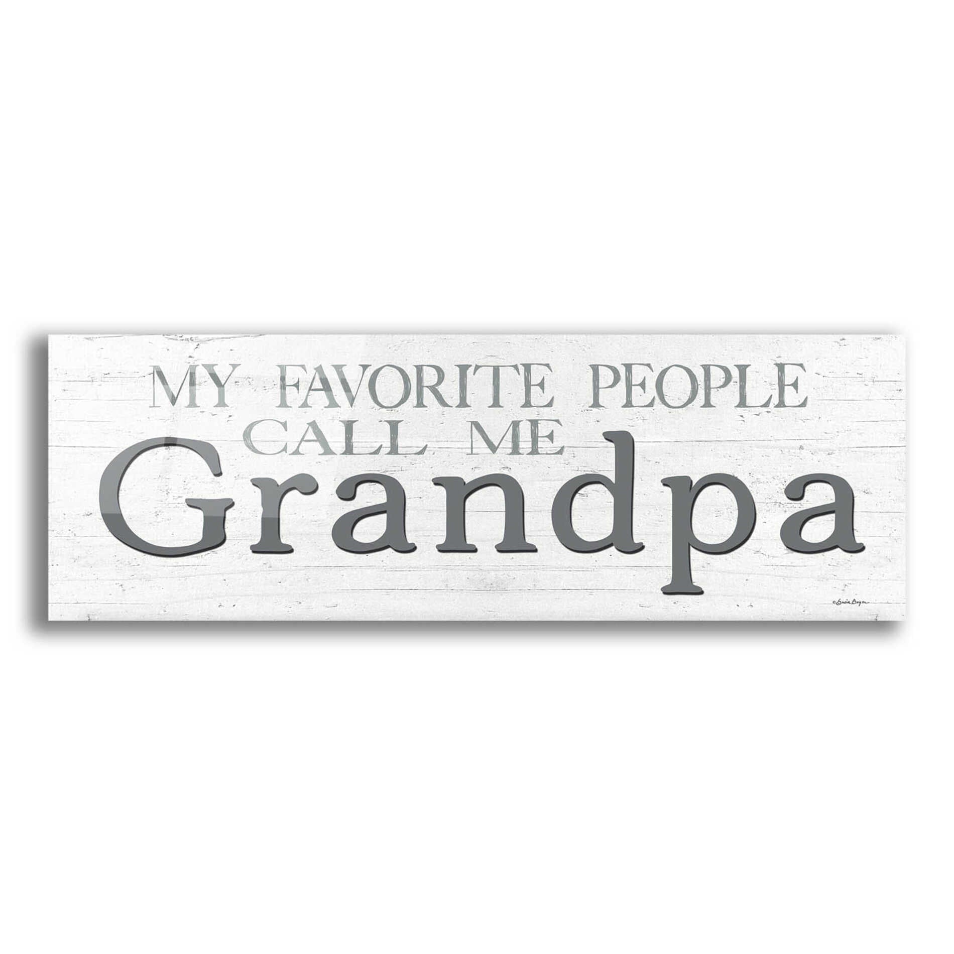 Epic Art 'My Favorite People Call Me Grandpa' by Susie Boyer, Acrylic Glass Wall Art