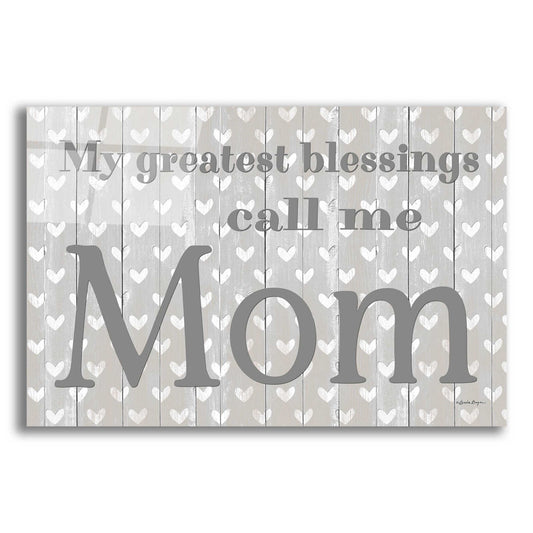 Epic Art 'My Greatest Blessings Call Me Mom' by Susie Boyer, Acrylic Glass Wall Art