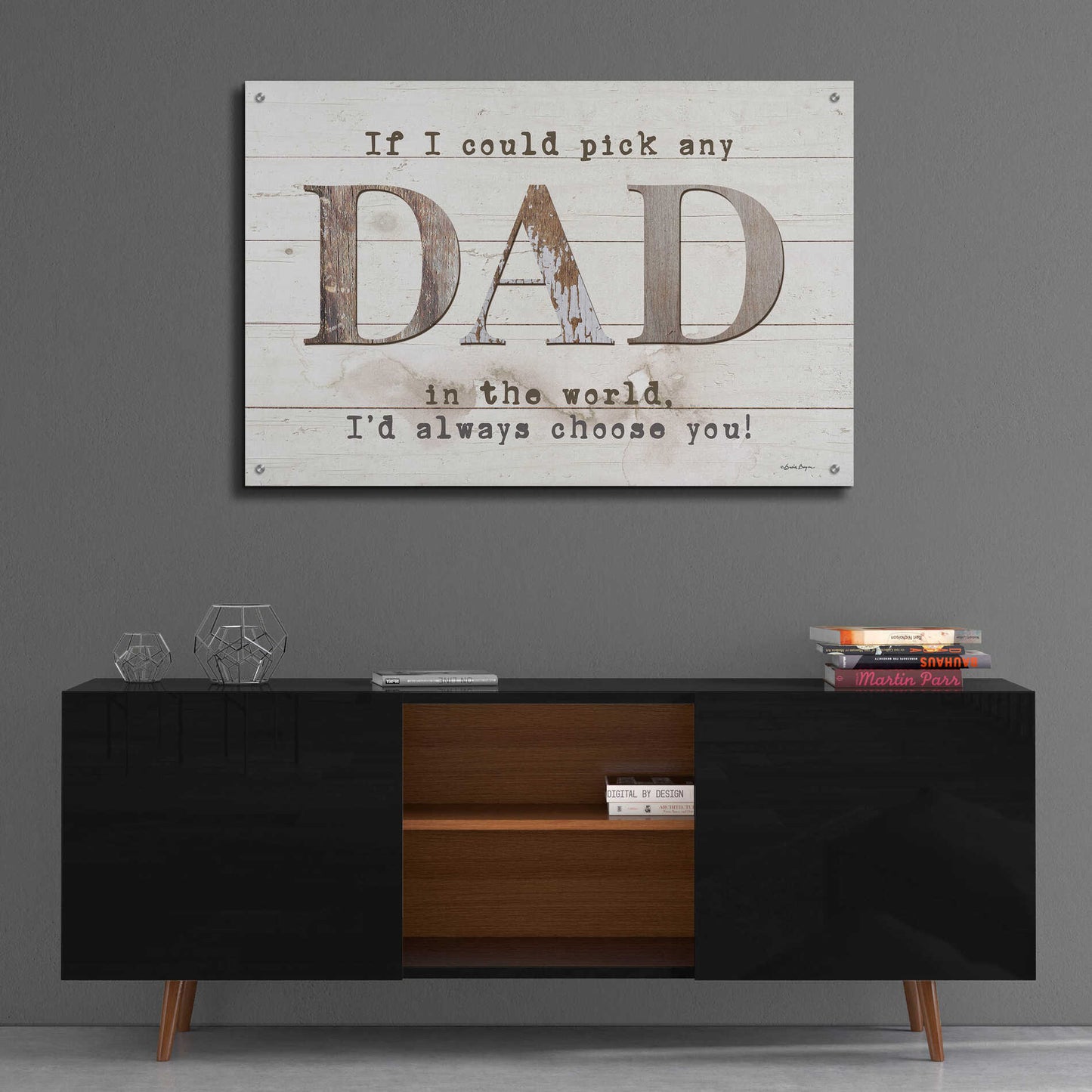 Epic Art 'Dad - I'd Pick You' by Susie Boyer, Acrylic Glass Wall Art,36x24