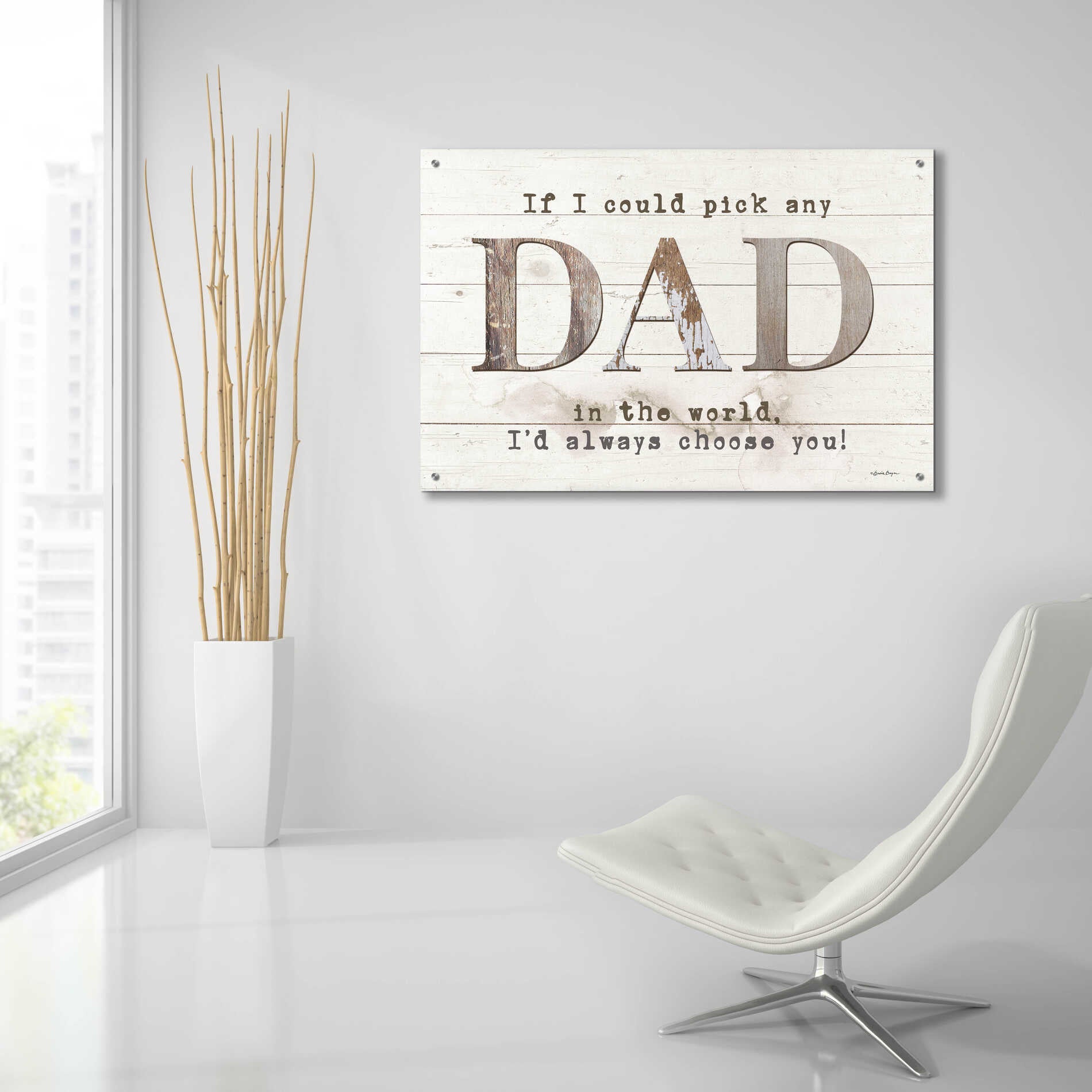 Epic Art 'Dad - I'd Pick You' by Susie Boyer, Acrylic Glass Wall Art,36x24