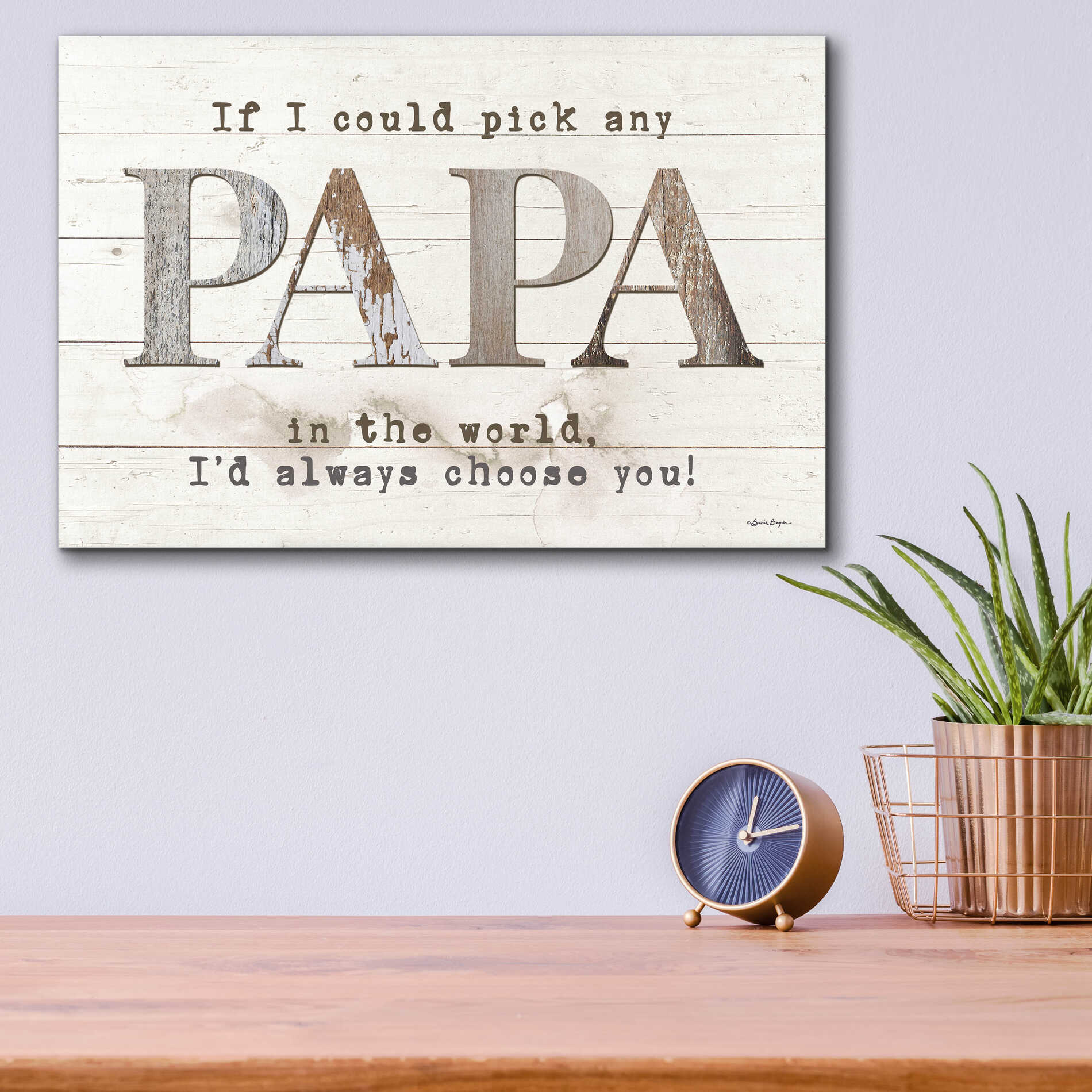 Epic Art 'Papa - I'd Pick You' by Susie Boyer, Acrylic Glass Wall Art,16x12