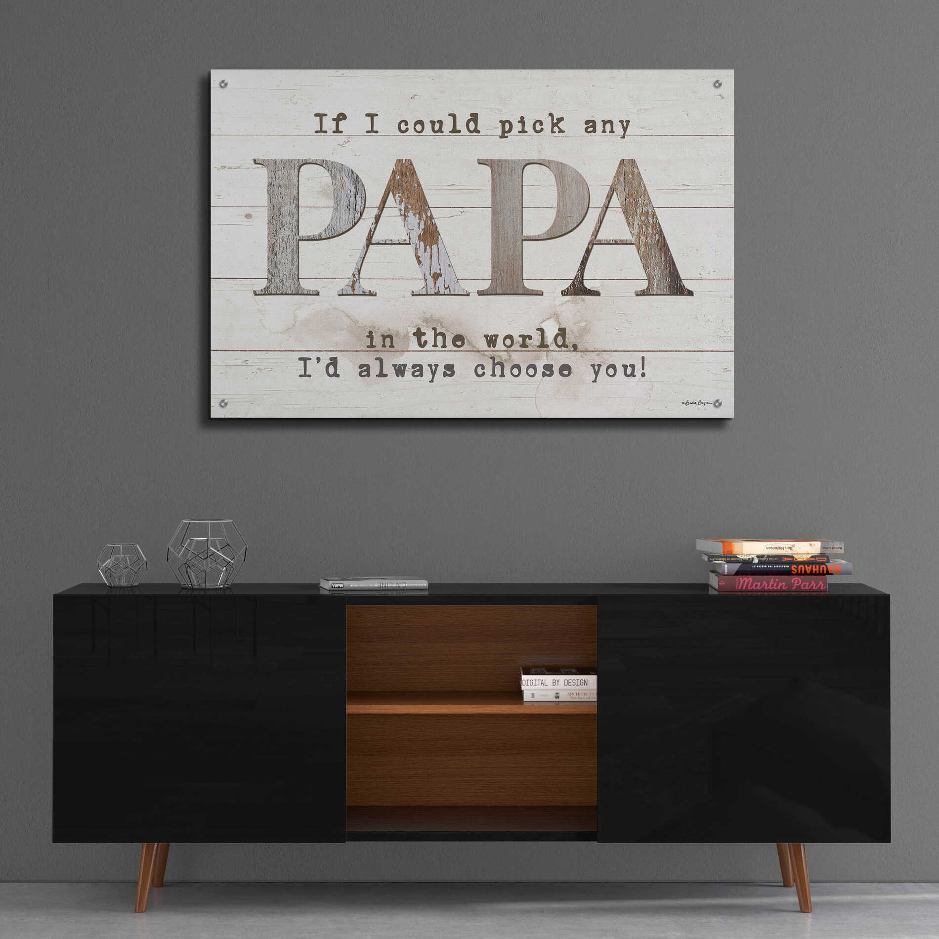 Epic Art 'Papa - I'd Pick You' by Susie Boyer, Acrylic Glass Wall Art,36x24