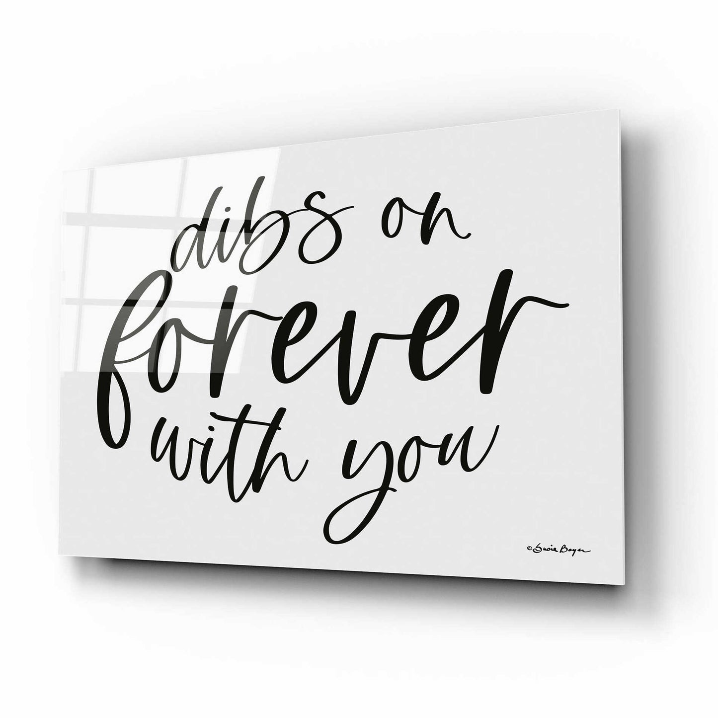 Epic Art 'Dibs on Forever with You' by Susie Boyer, Acrylic Glass Wall Art,16x12