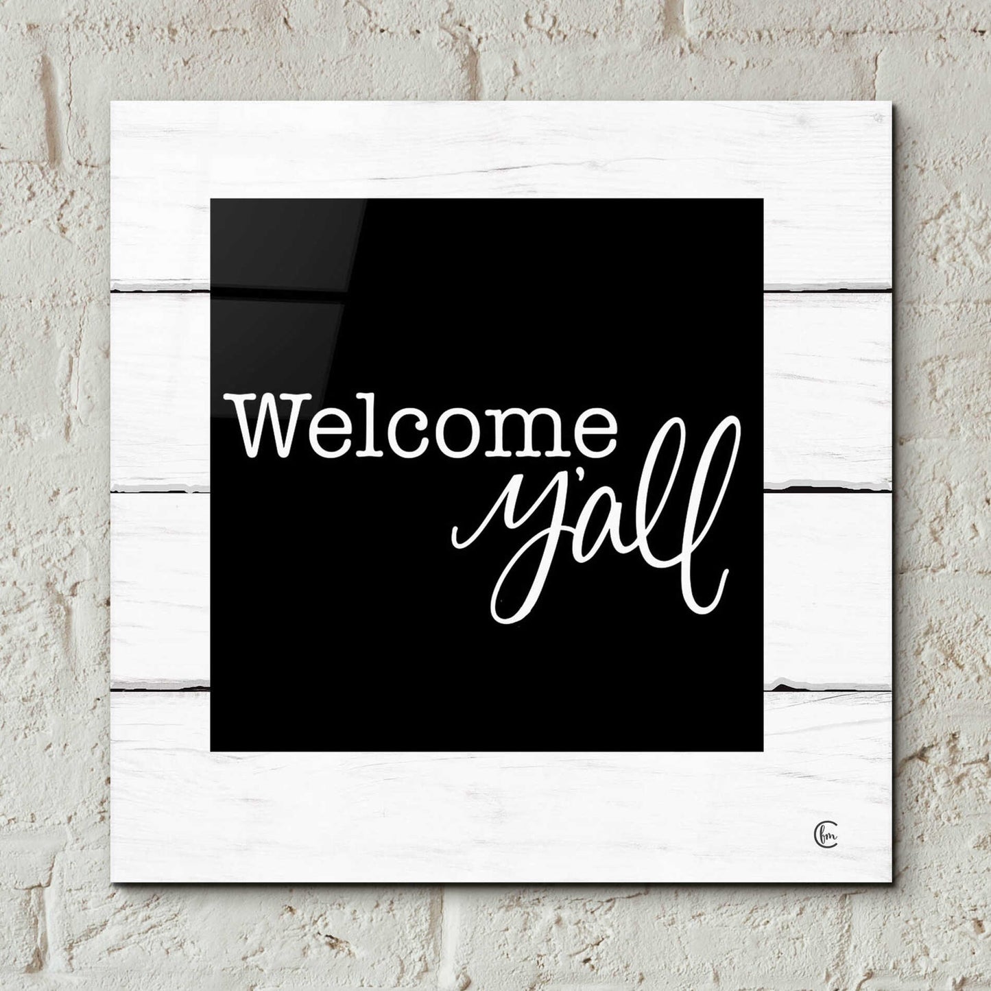 Epic Art 'Welcome Y'all ' by Fearfully Made Creations, Acrylic Glass Wall Art,12x12