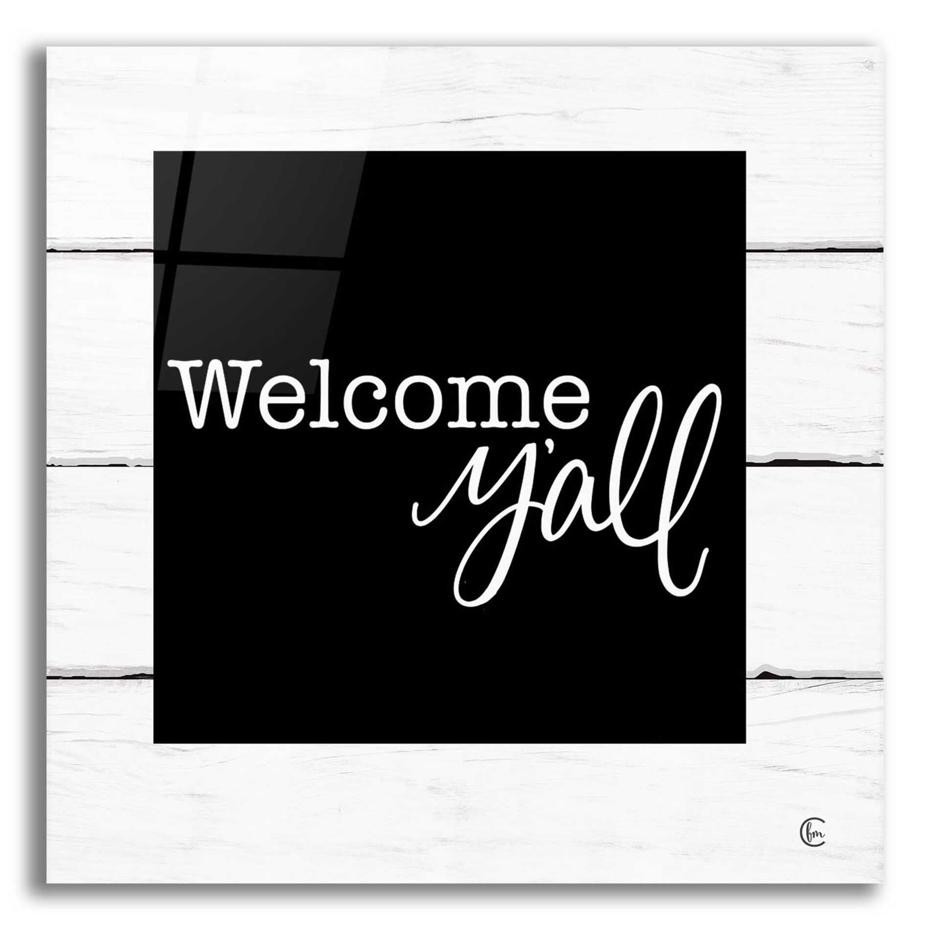 Epic Art 'Welcome Y'all ' by Fearfully Made Creations, Acrylic Glass Wall Art,12x12