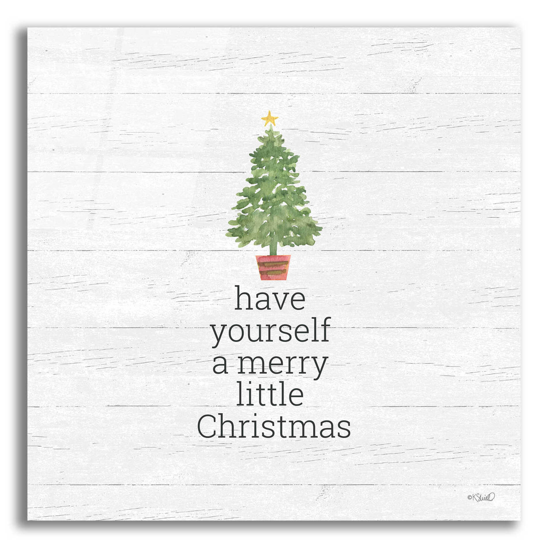 Epic Art 'Have Yourself A Merry Little Christmas' by Kate Sherrill, Acrylic Glass Wall Art,12x12