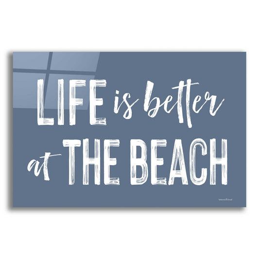 Epic Art 'Life is Better at the Beach' by lettered & lined, Acrylic Glass Wall Art