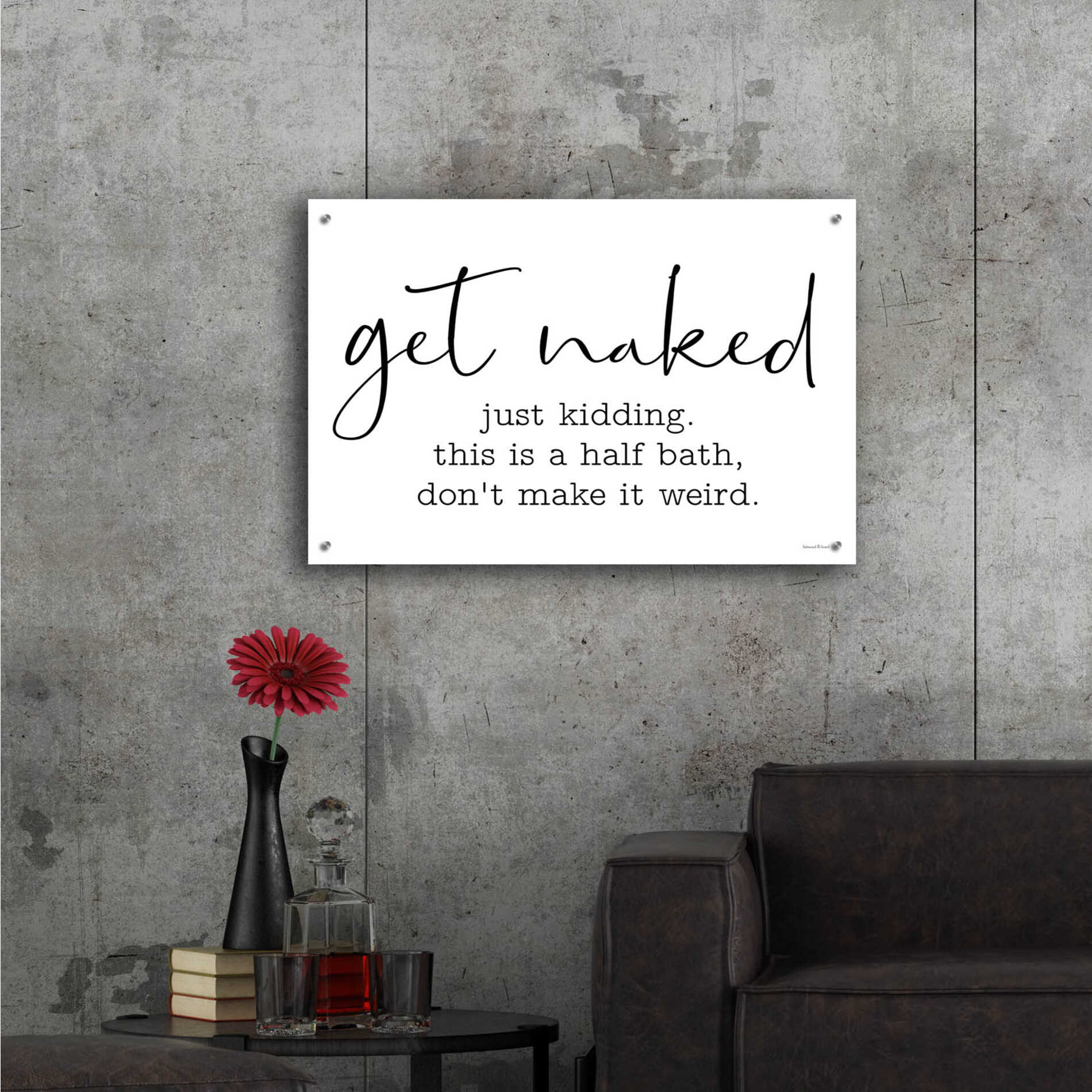 Epic Art 'Get Naked' by lettered & lined, Acrylic Glass Wall Art,36x24