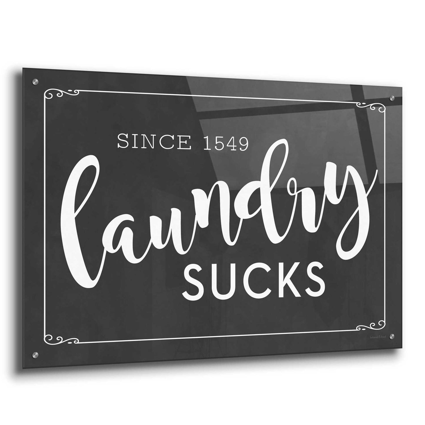 Epic Art 'Laundry Sucks' by lettered & lined, Acrylic Glass Wall Art,36x24