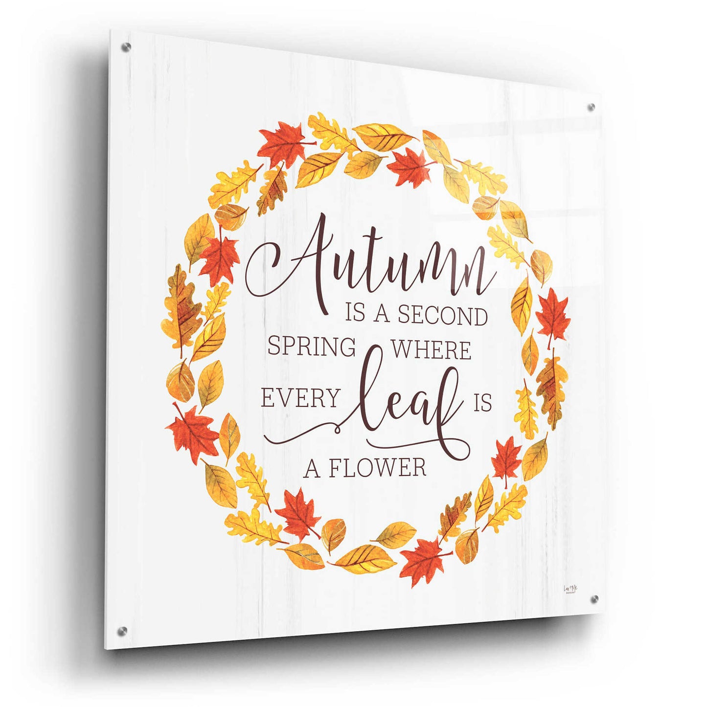 Epic Art 'Autumn is a Second Spring' by Lux + Me Designs, Acrylic Glass Wall Art,36x36