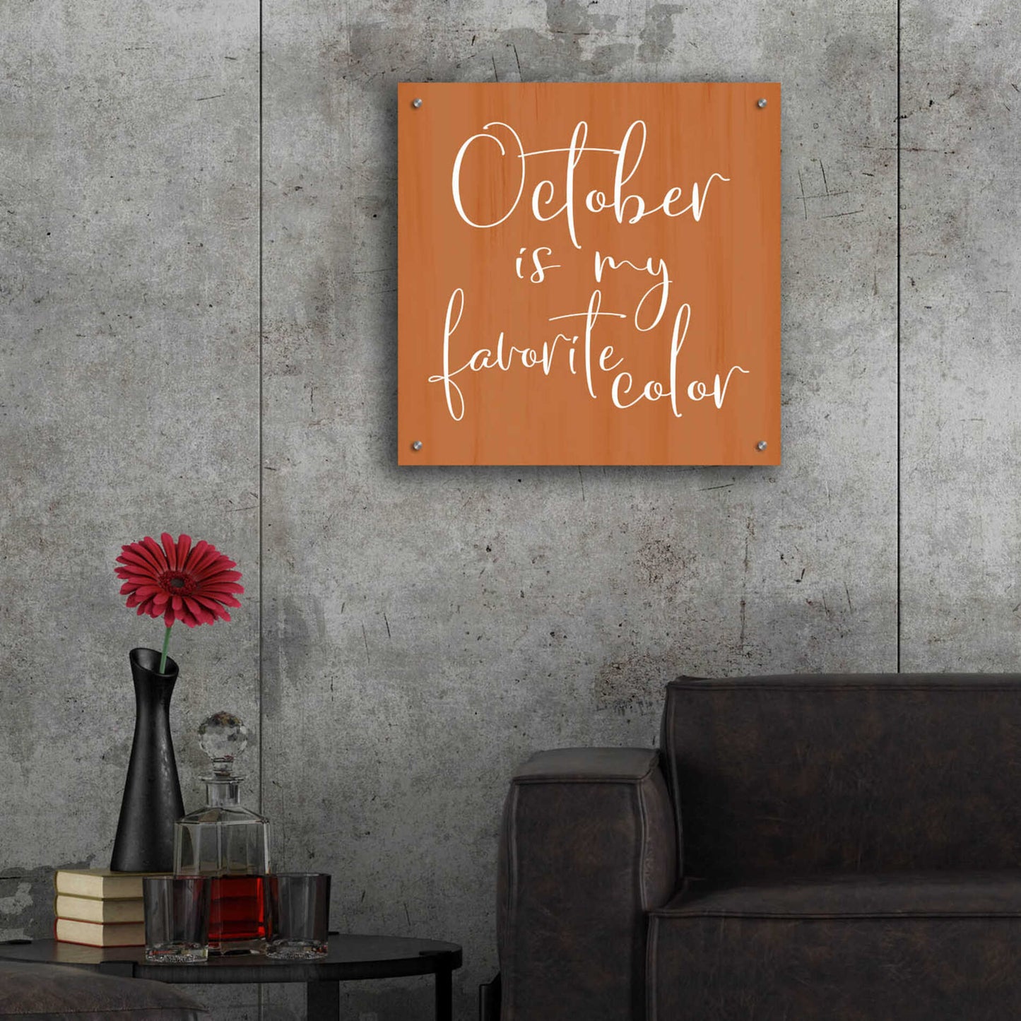 Epic Art 'October is My Favorite Color' by Lux + Me Designs, Acrylic Glass Wall Art,24x24