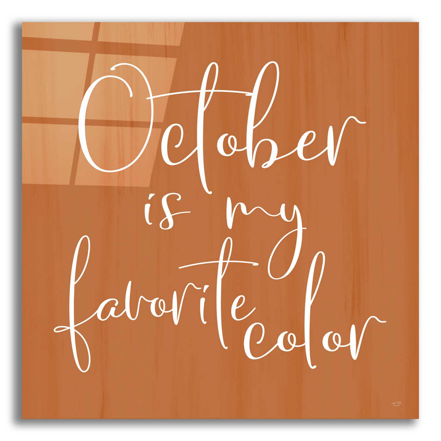 Epic Art 'October is My Favorite Color' by Lux + Me Designs, Acrylic Glass Wall Art